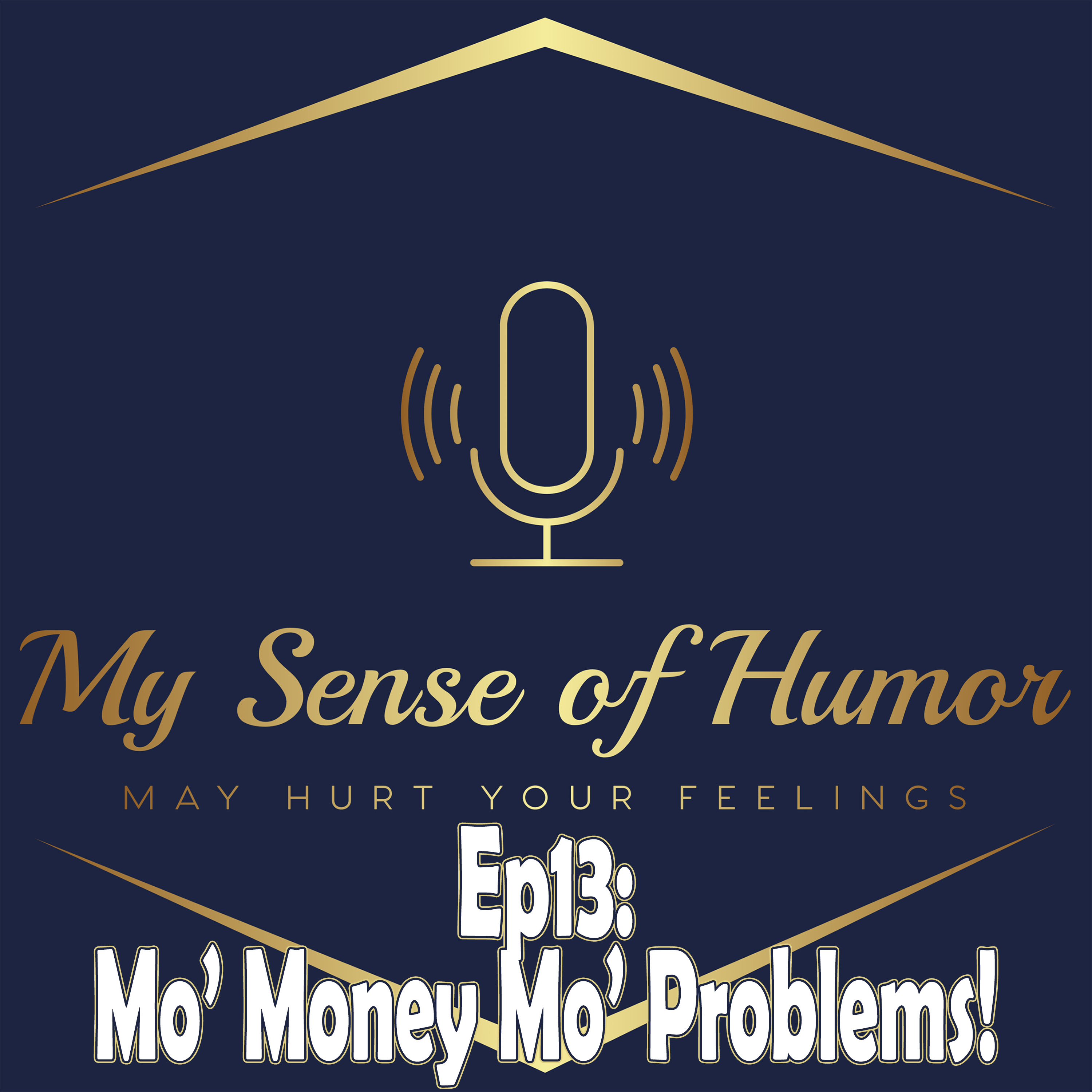 My Sense of Humor May Hurt Your Feelings
