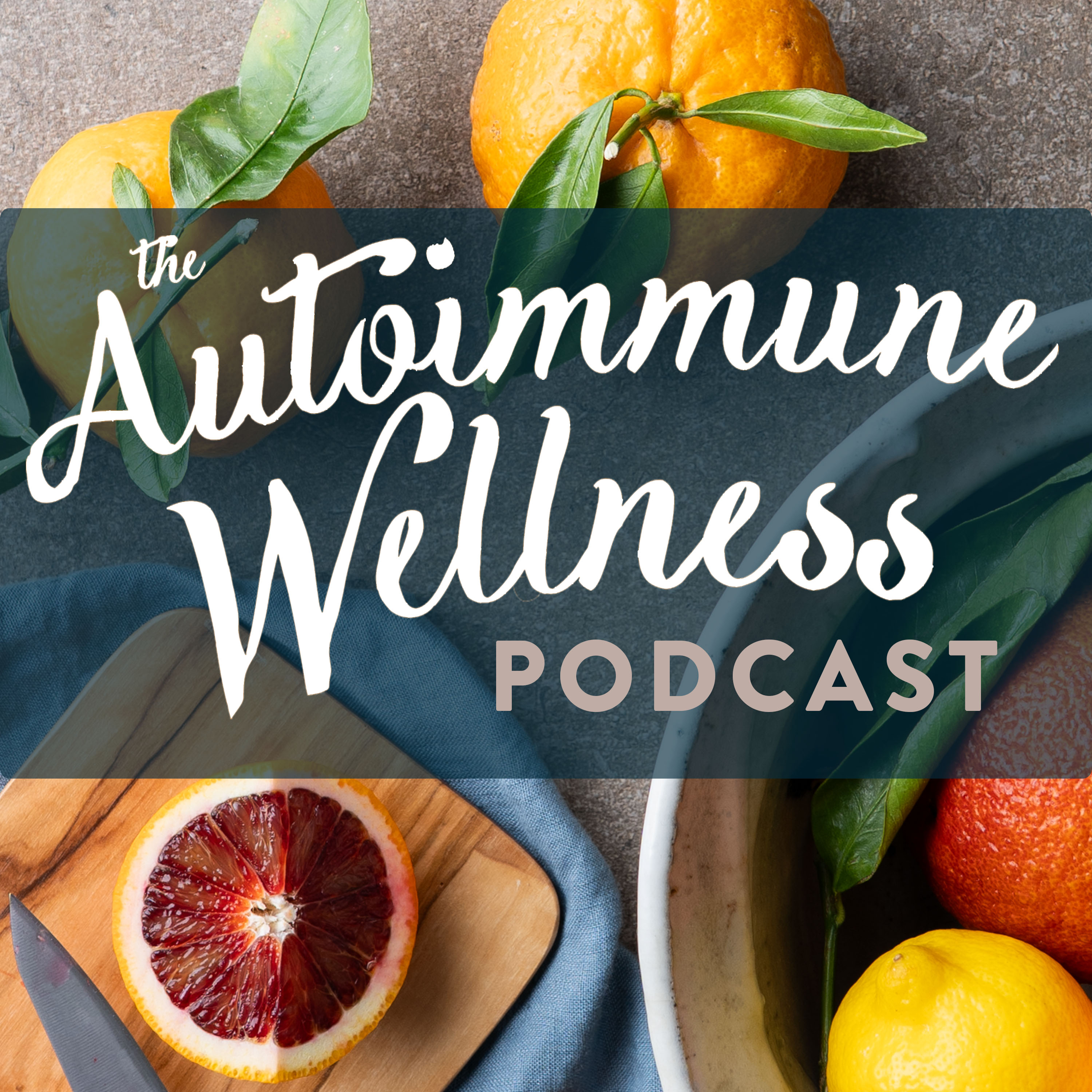 The Autoimmune Wellness Podcast