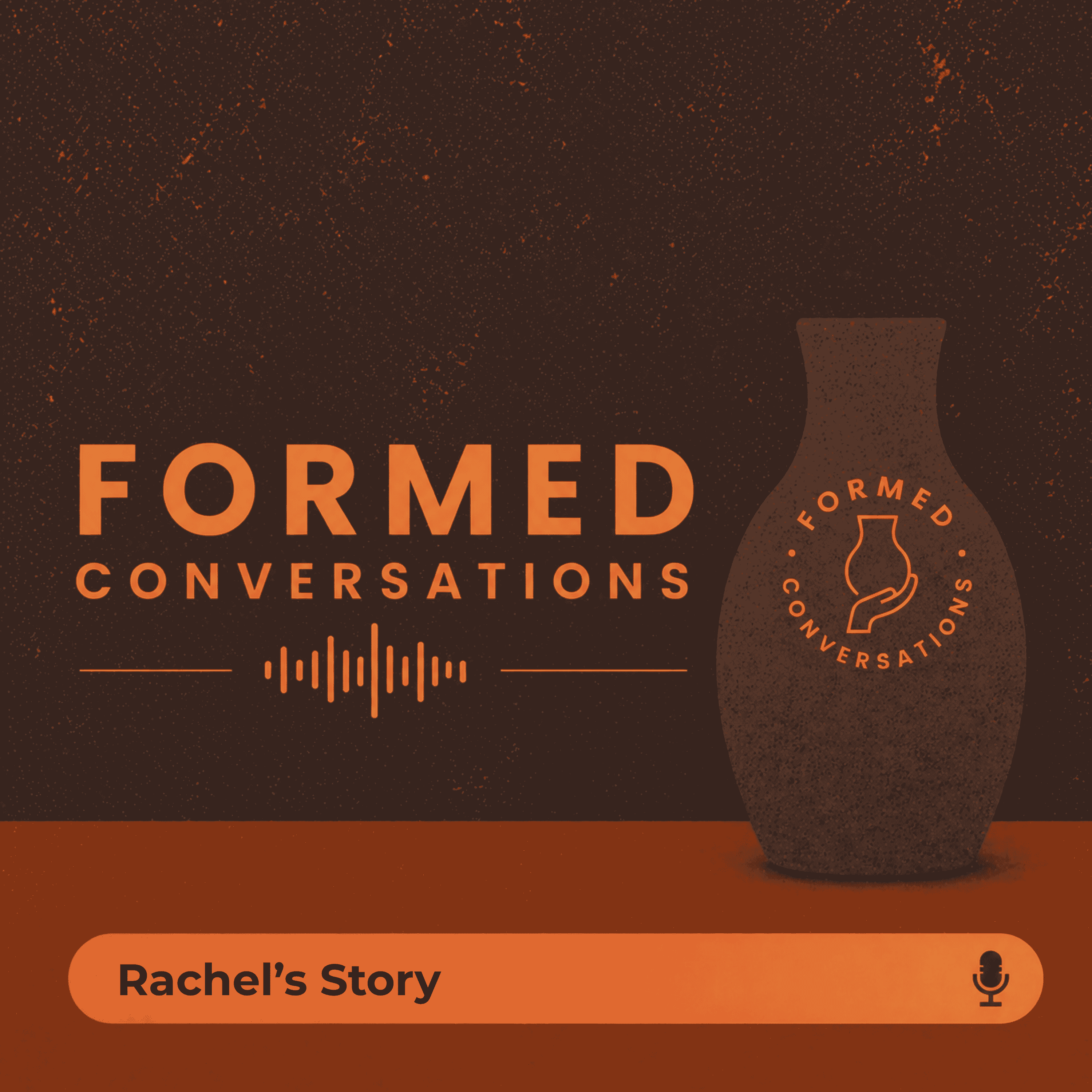 Formed Conversations - Rachel episode artwork