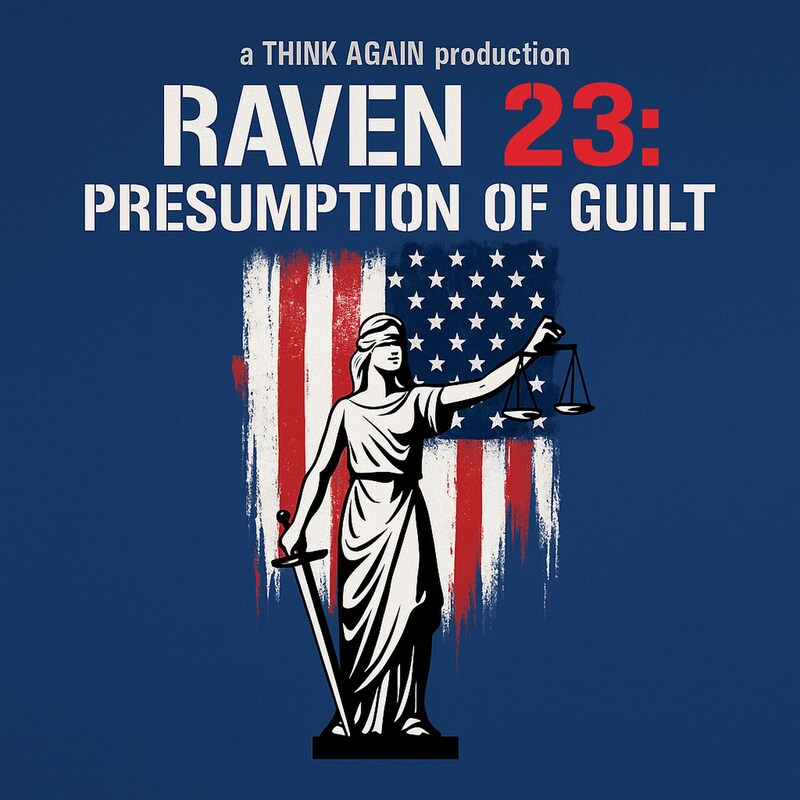 Artwork for podcast Raven 23: Presumption of Guilt