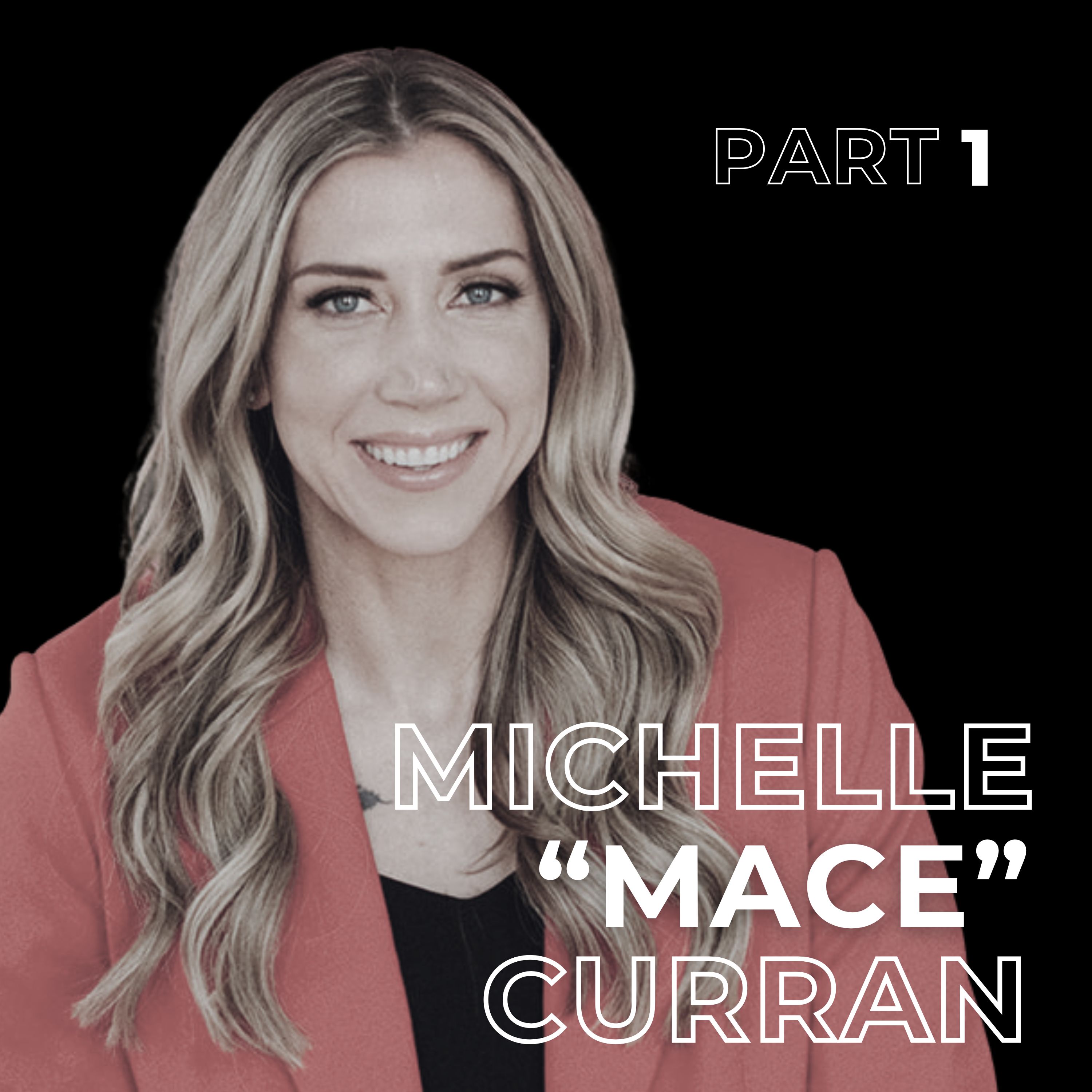 158. Fighter Pilot to Founder |  Michelle "Mace" Curran