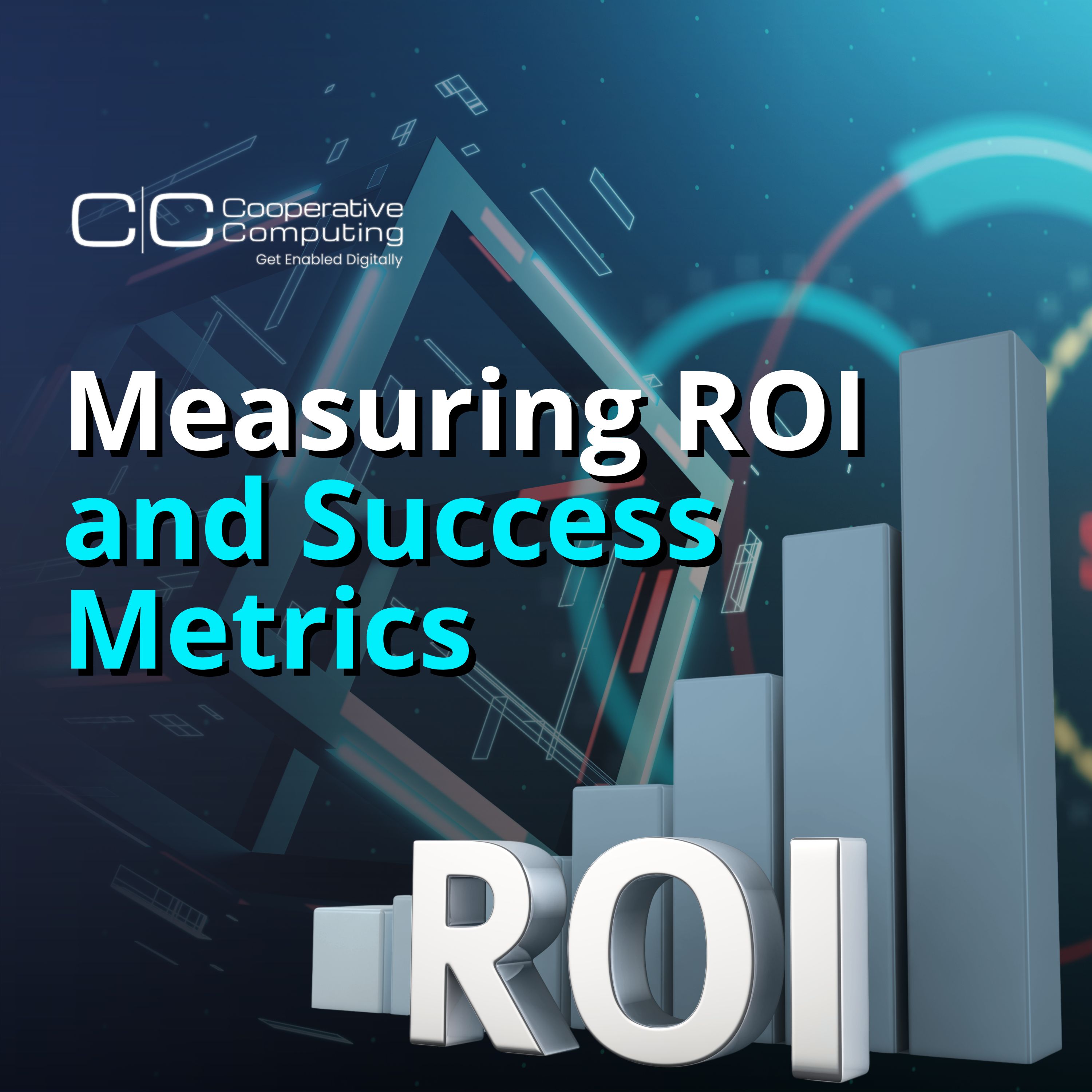 Measuring ROI: How to Track and Prove the Value of Digital Transformation Initiatives
