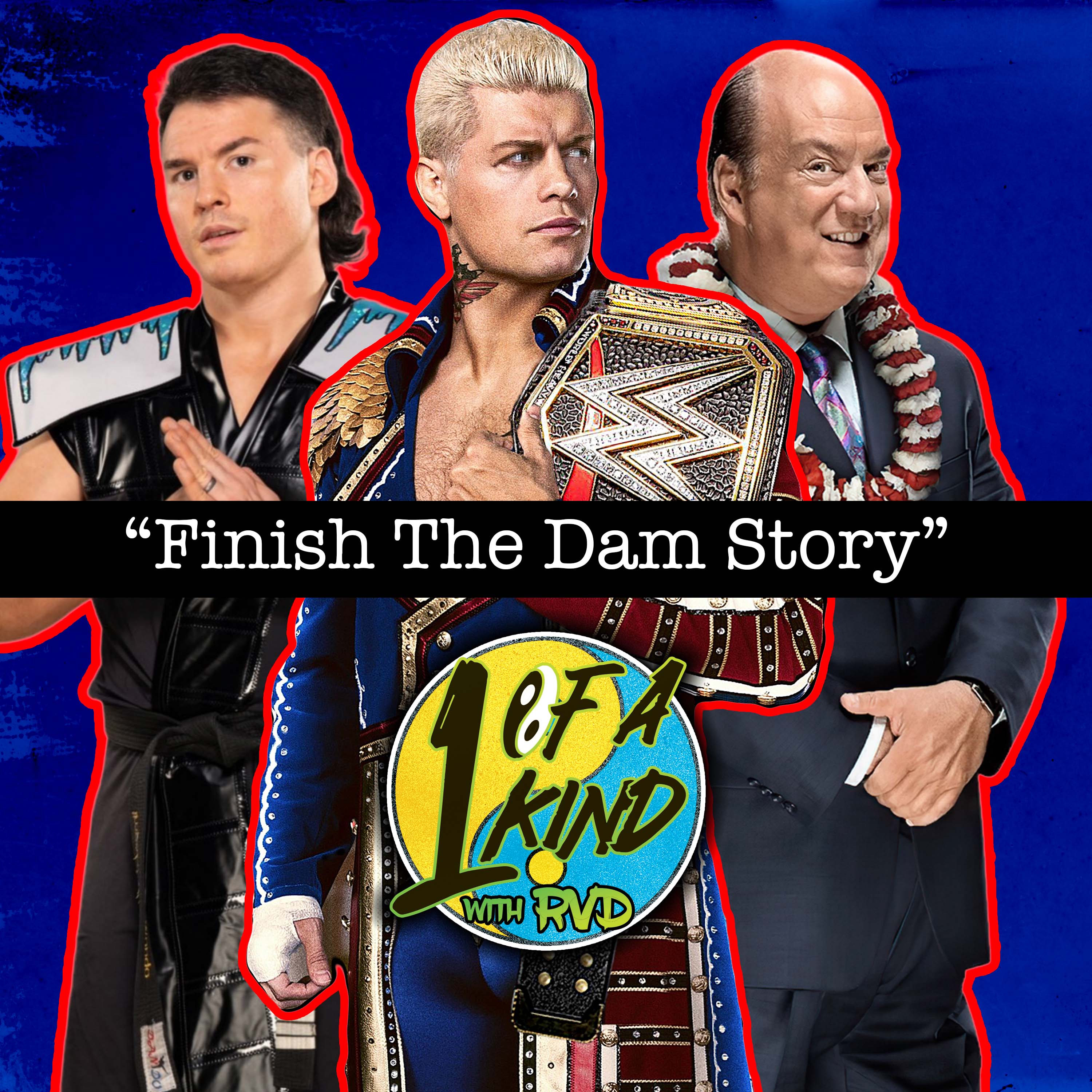 Episode 48: ”Finish The DAM Story!”