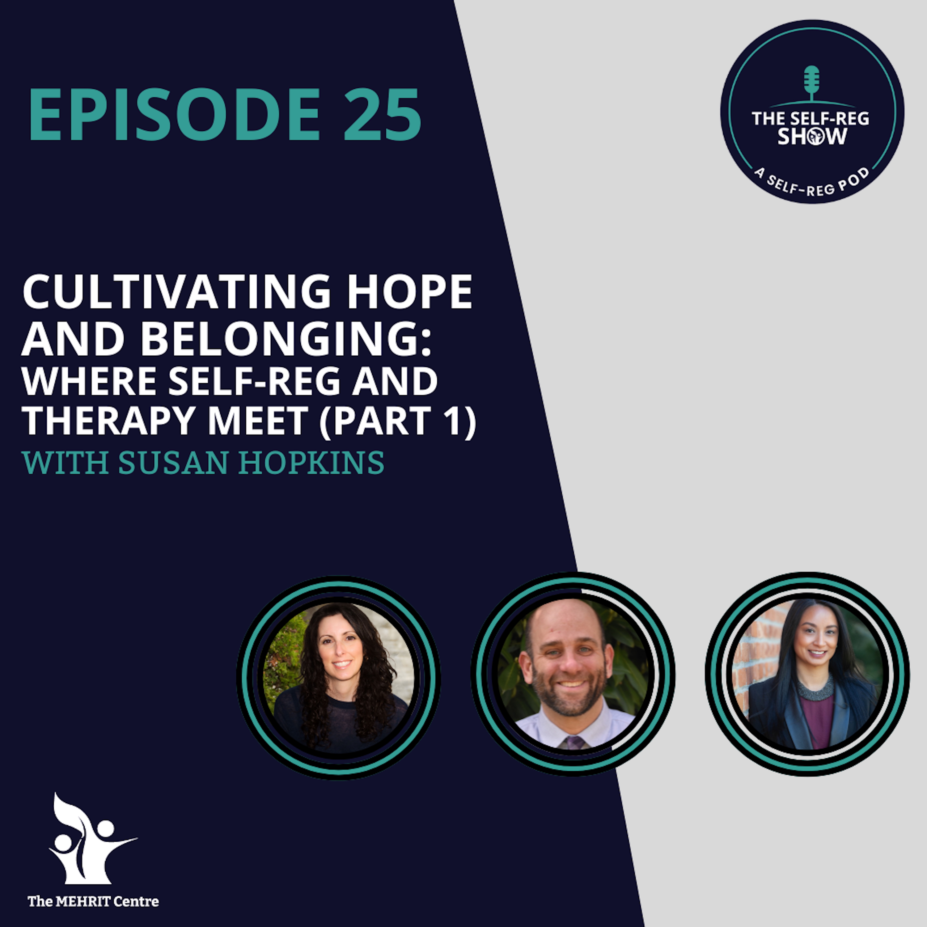 Episode 25: Cultivating Hope and Belonging: Where Self-Reg And Therapy Meet - Part 1 episode artwork