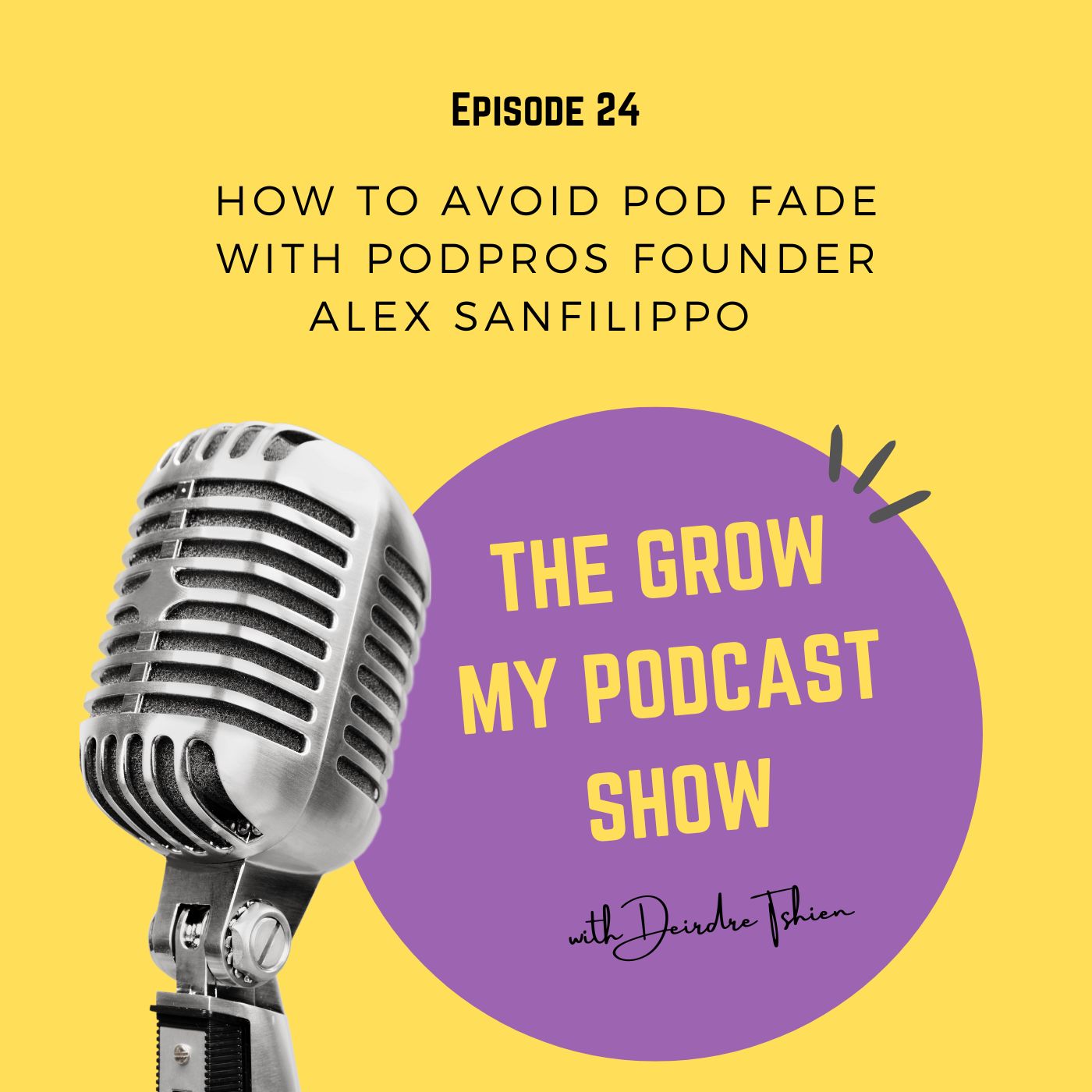 24. How to avoid Pod Fade with PodPros Founder Alex Sanfilippo Image