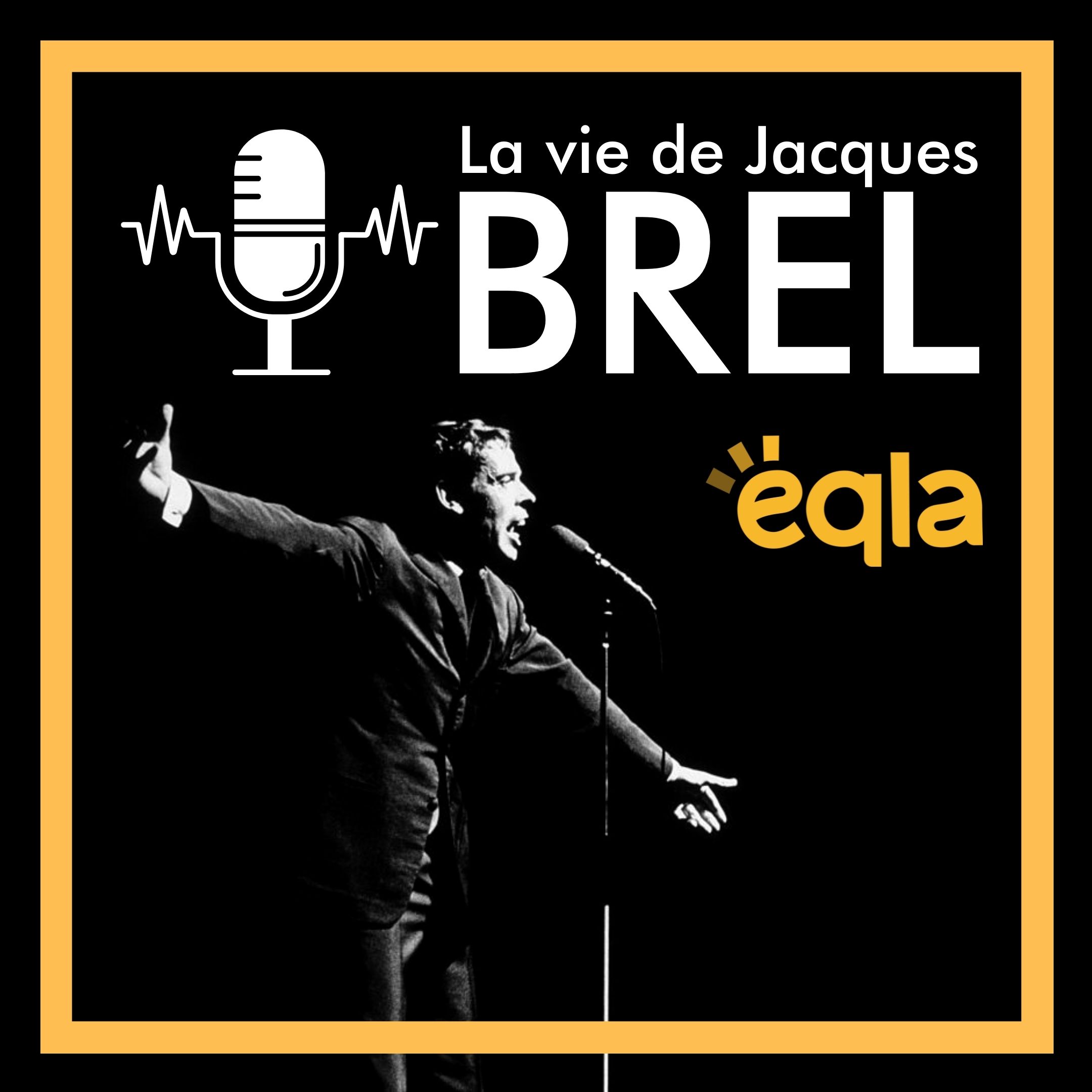 Artwork for podcast La vie de Jacques Brel