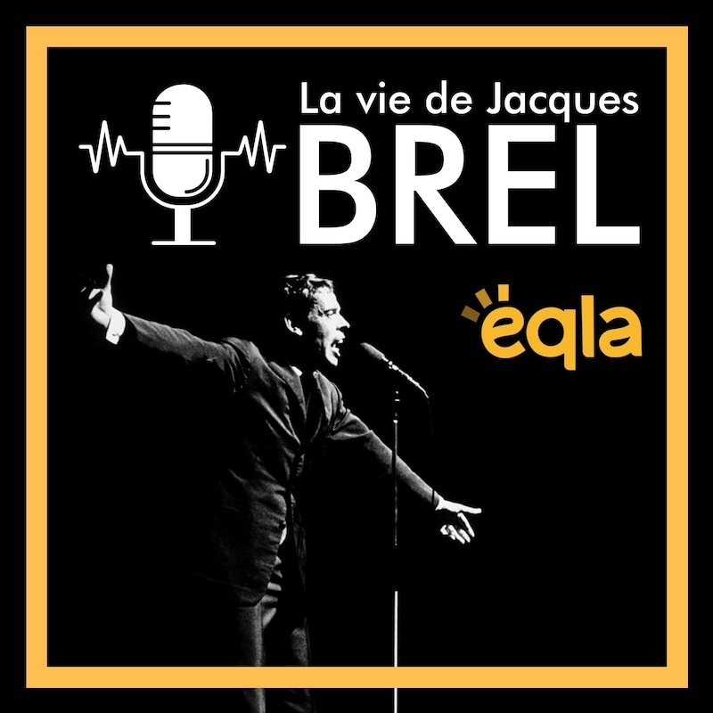 Artwork for podcast La vie de Jacques Brel