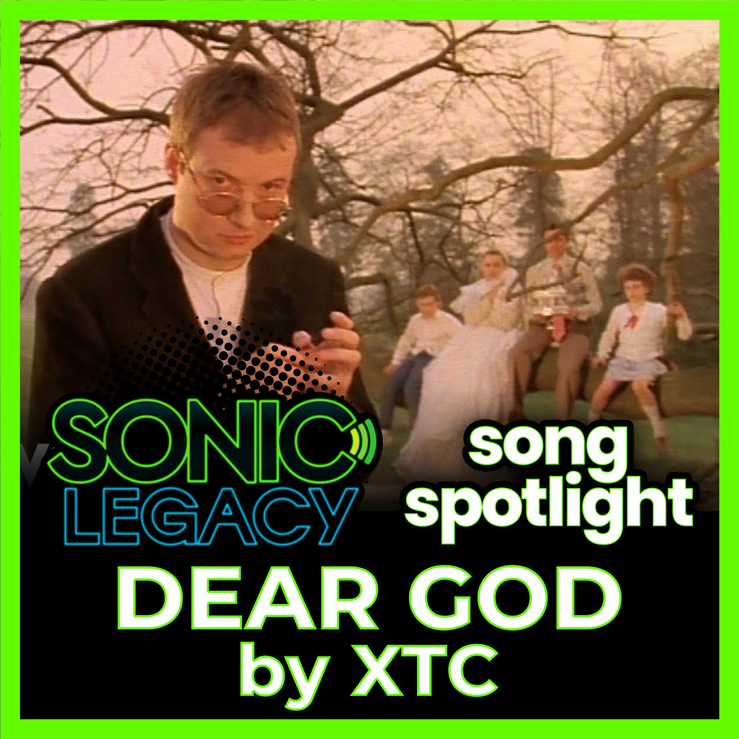 Sonic Legacy - Song Spotlight - "Dear God" by XTC episode artwork