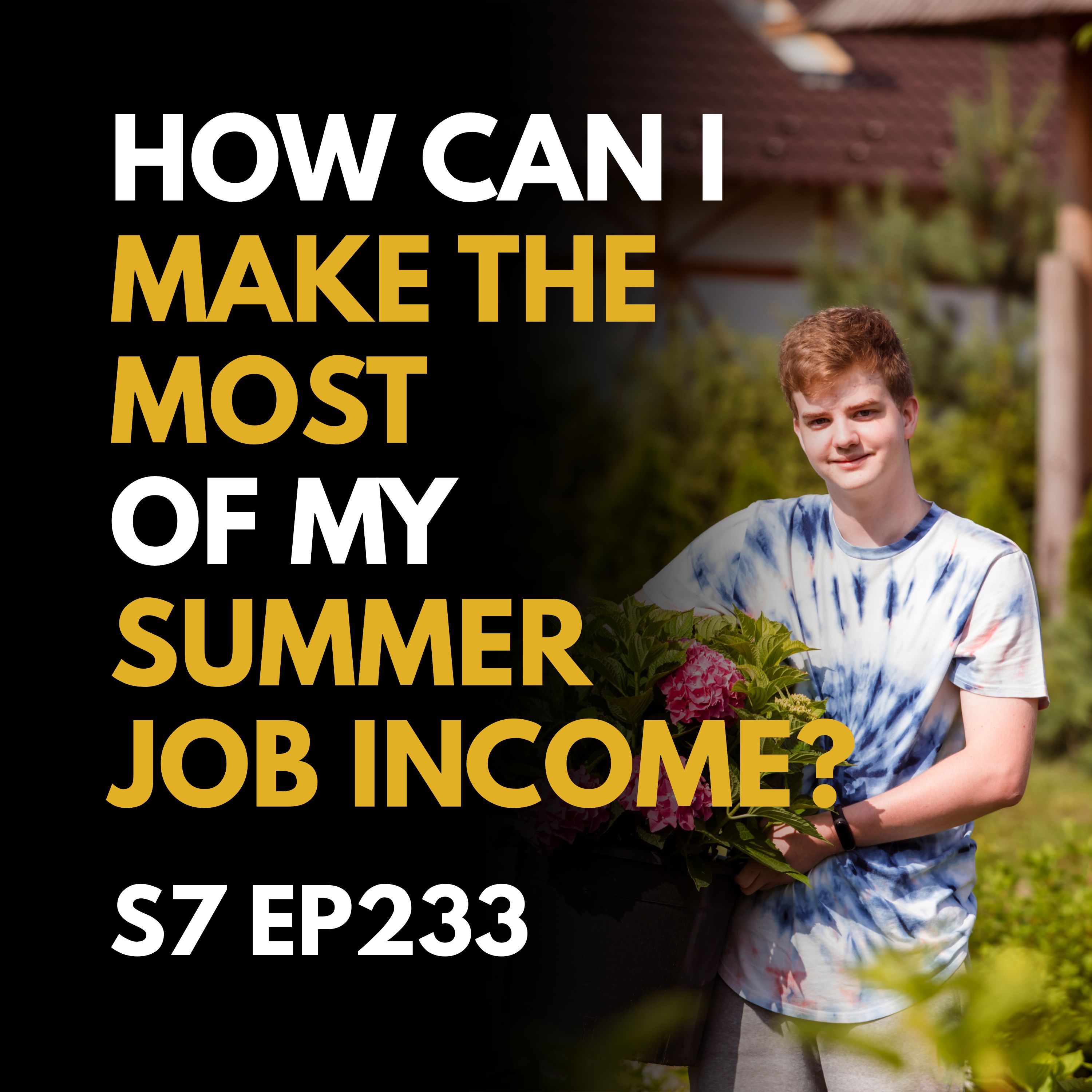How Can I Make the Most of My Summer Job Income?
