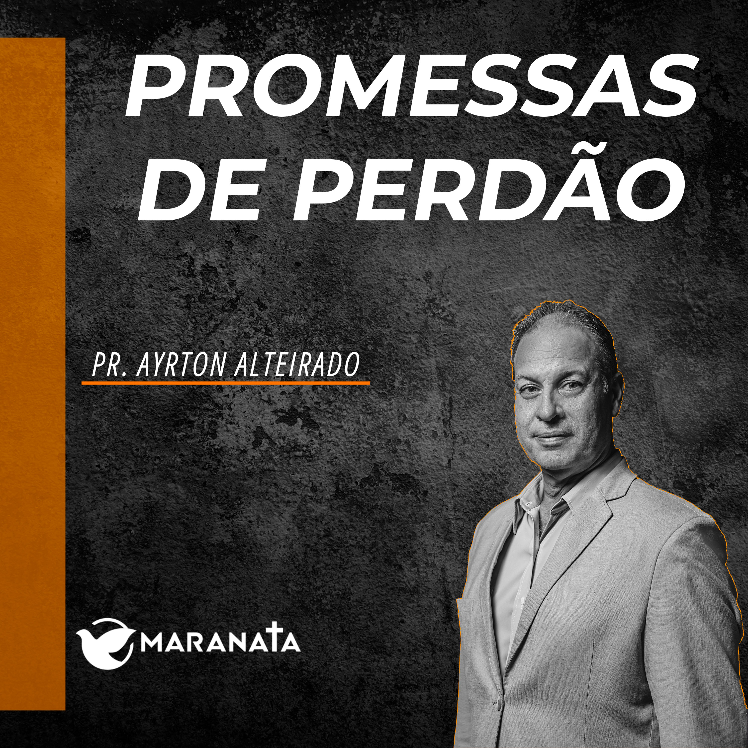 Promessas de perdão - Pr. Ayrton Alteirado
