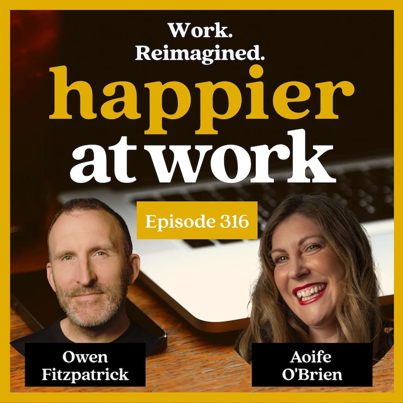 Artwork for podcast Happier At Work: Leadership, Culture, Performance