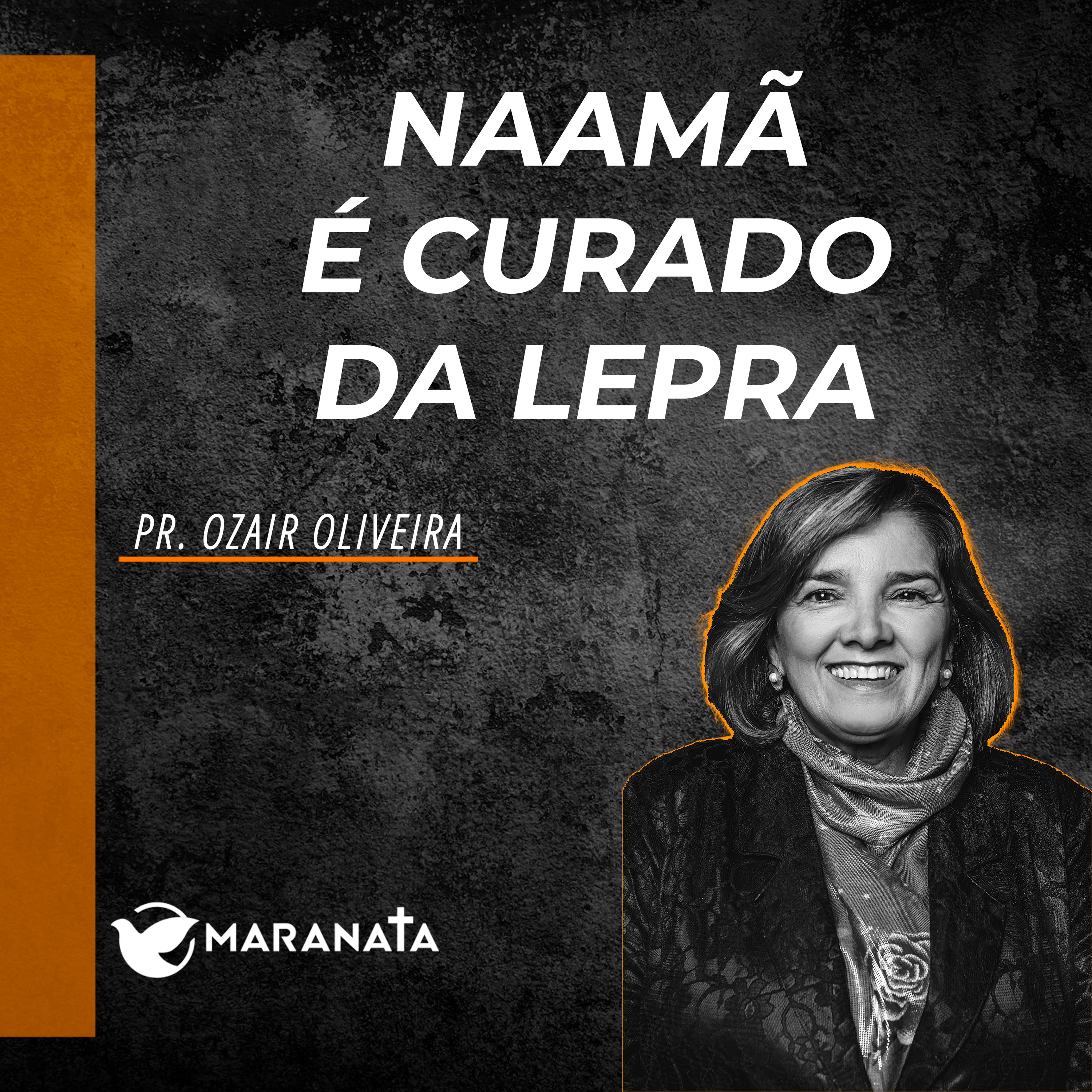 Naamã é curado da lepra - Pra. Ozair Oliveira