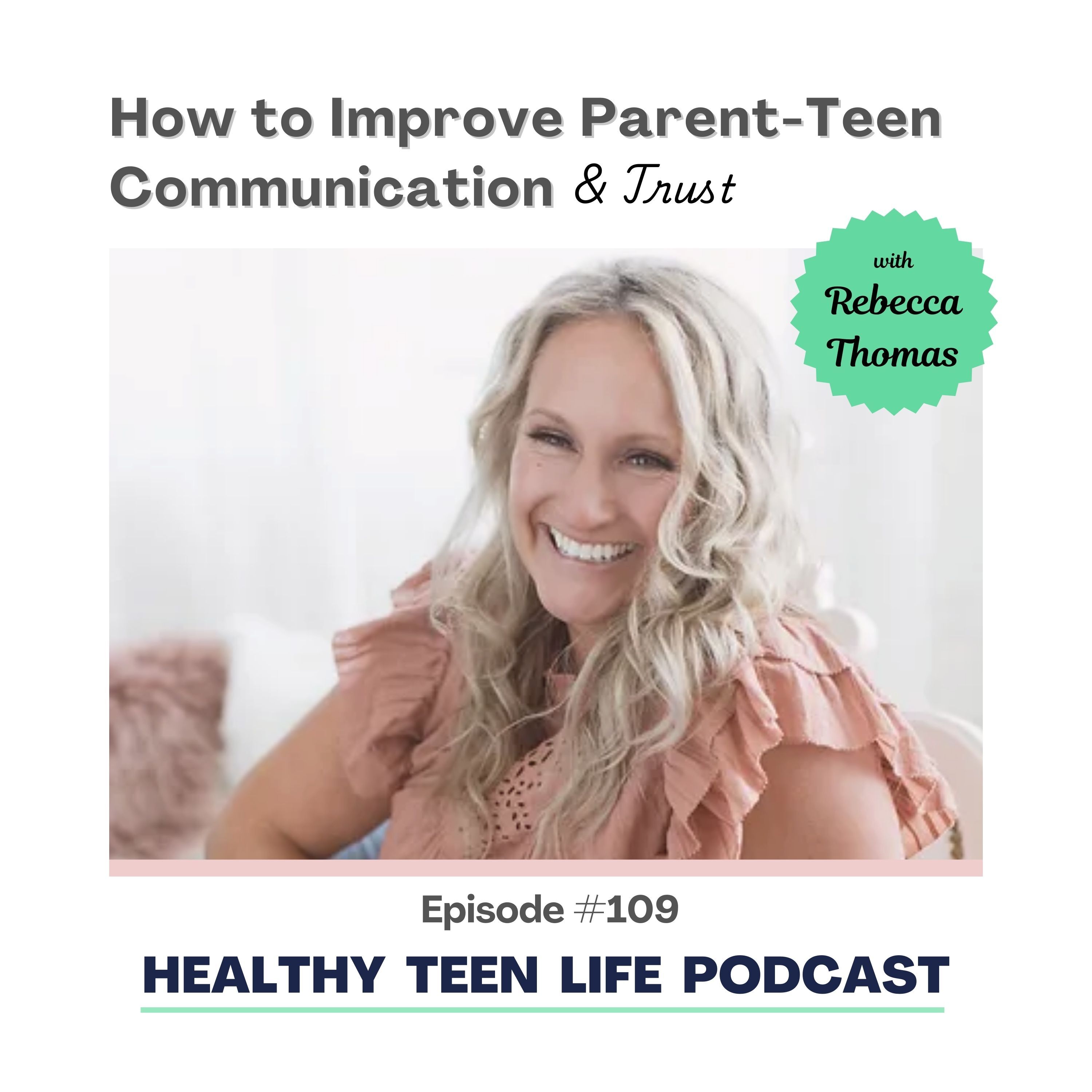 109: How to Improve Parent-Teen Communication & Trust episode artwork