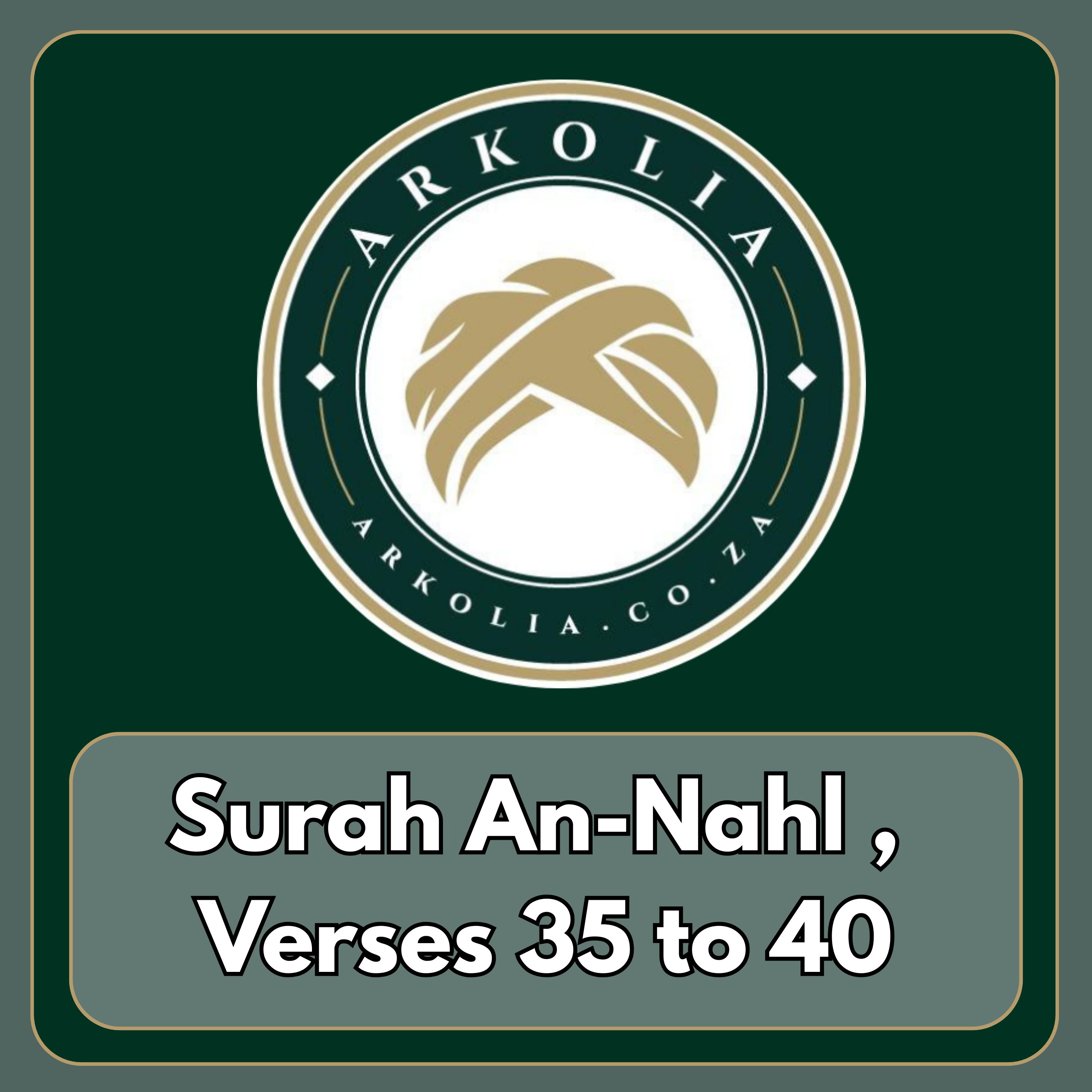 Surah An-Nahl , Verses 35 to 40 episode artwork