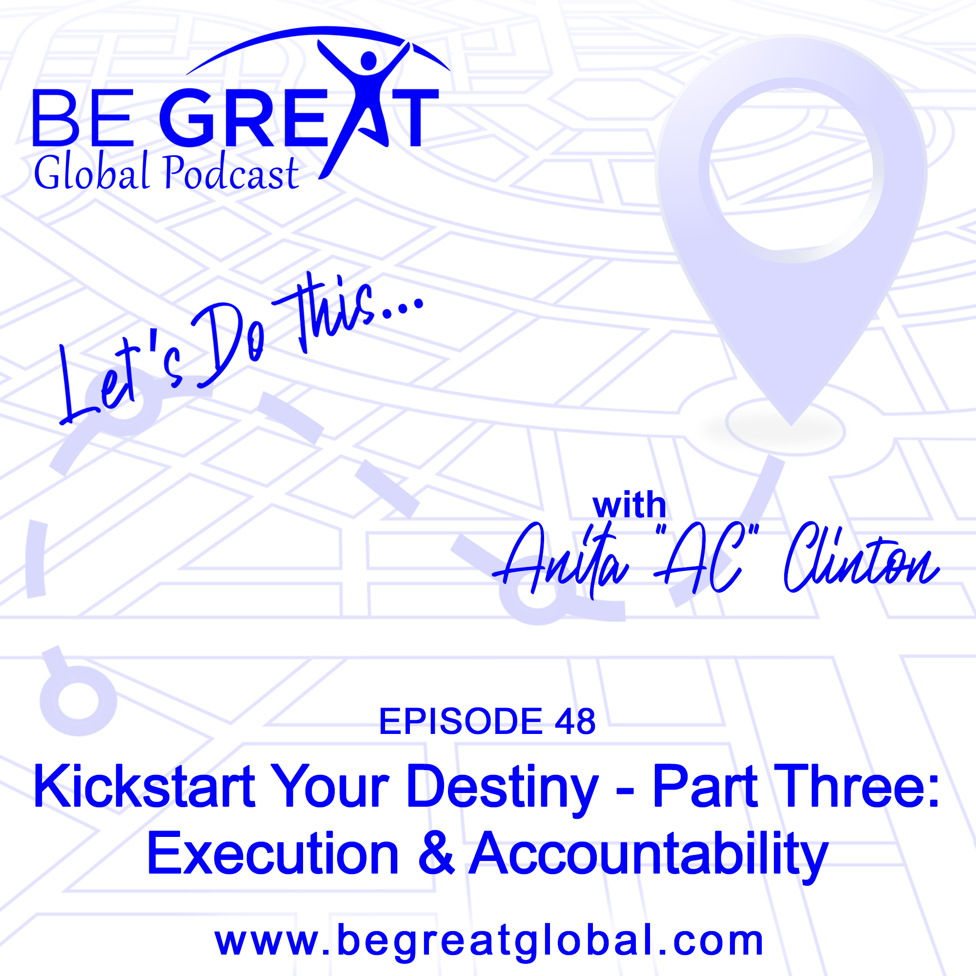 BGG48: Kickstart Your Destiny-Part Three: Execution & Accountablity episode artwork