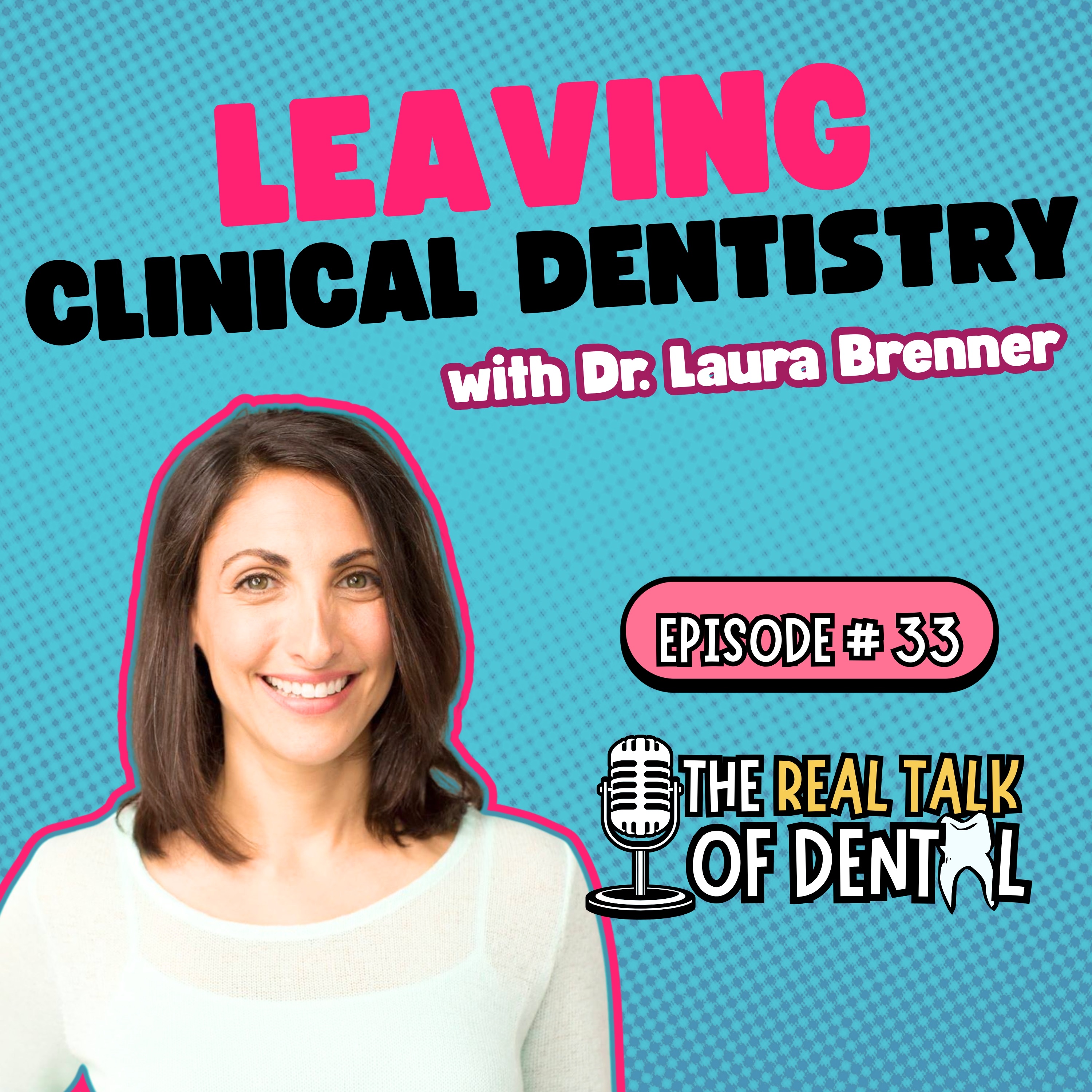 033: Burned Out as a Dentist? Dr. Laura Brenner on Quitting Chairside Dentistry Without Regret episode artwork