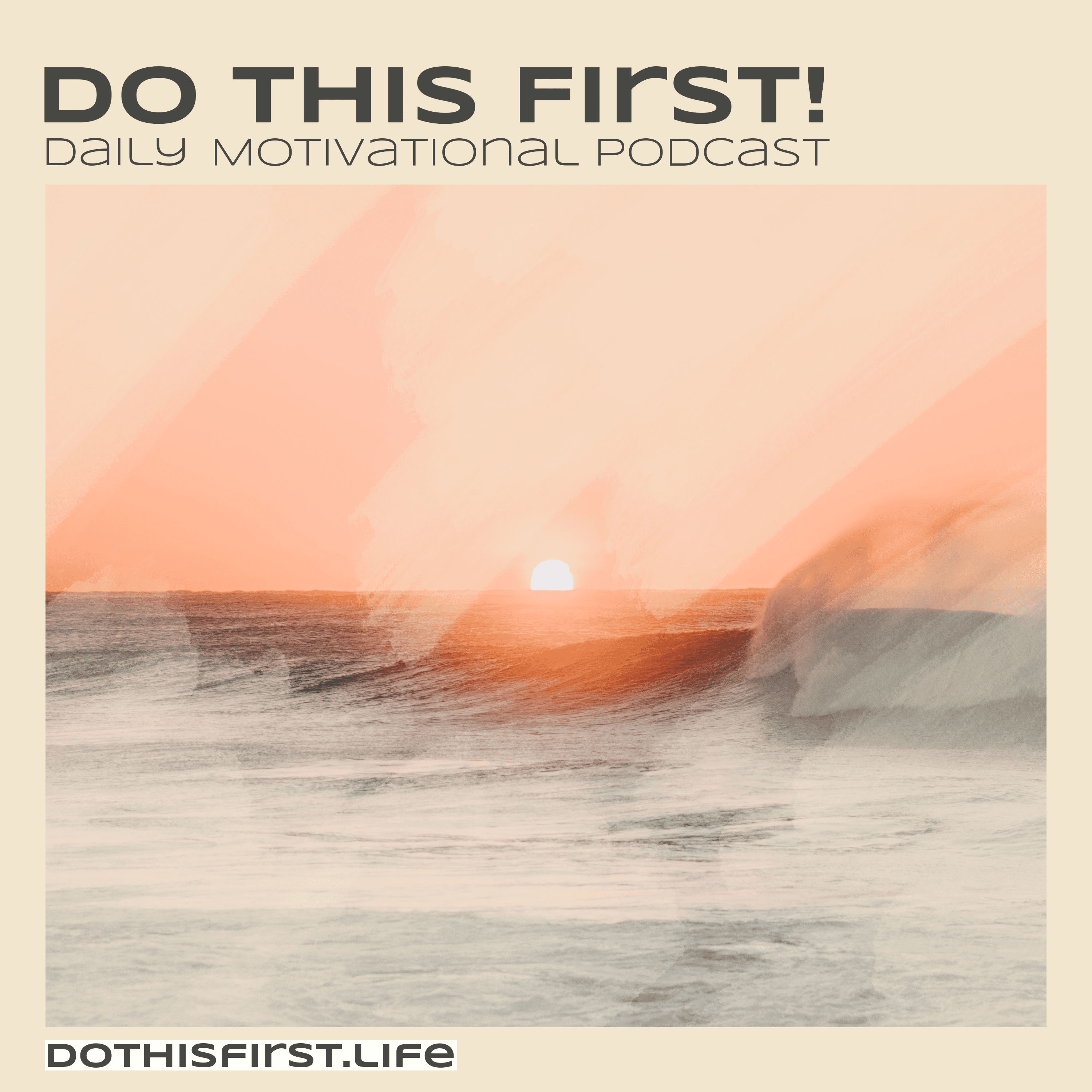 Artwork for Do This First  (Daily Motivational Podcast)