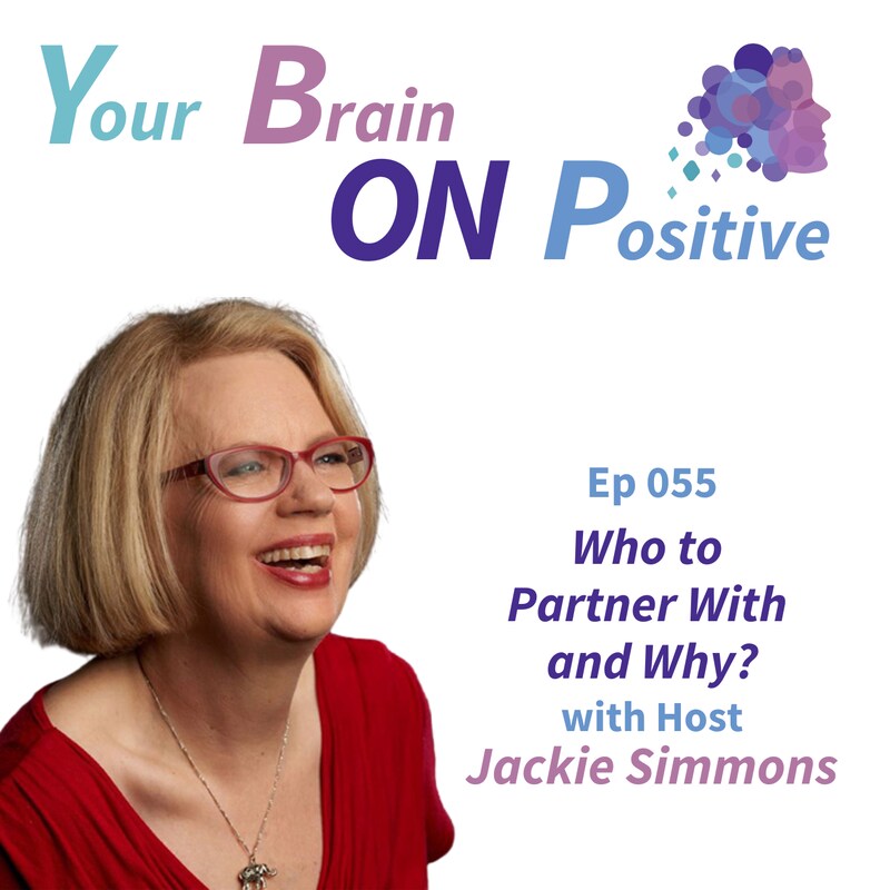 Artwork for podcast Your Brain ON Positive with Jackie Simmons