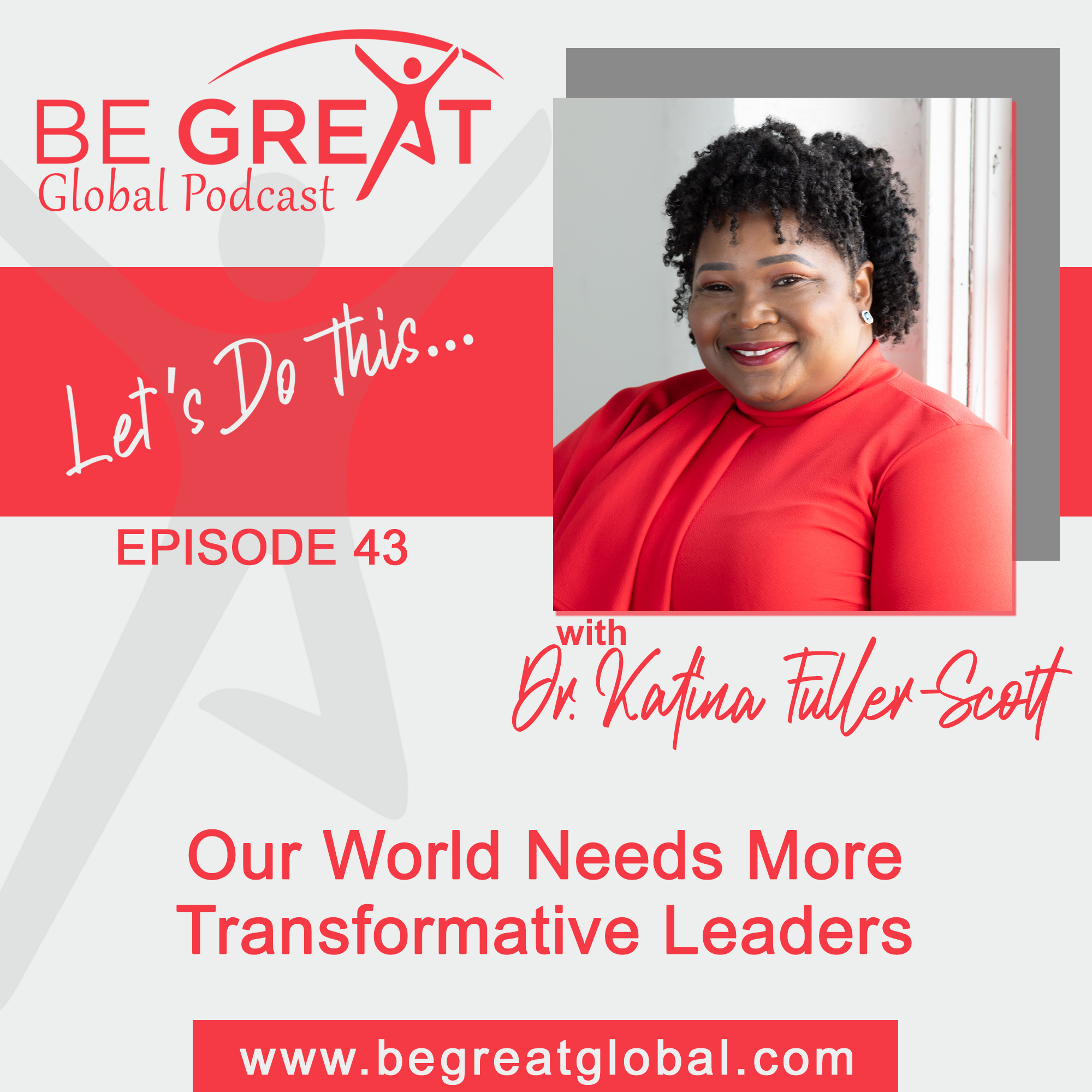 BGG43: Our World Needs More Transformative Leaders episode artwork