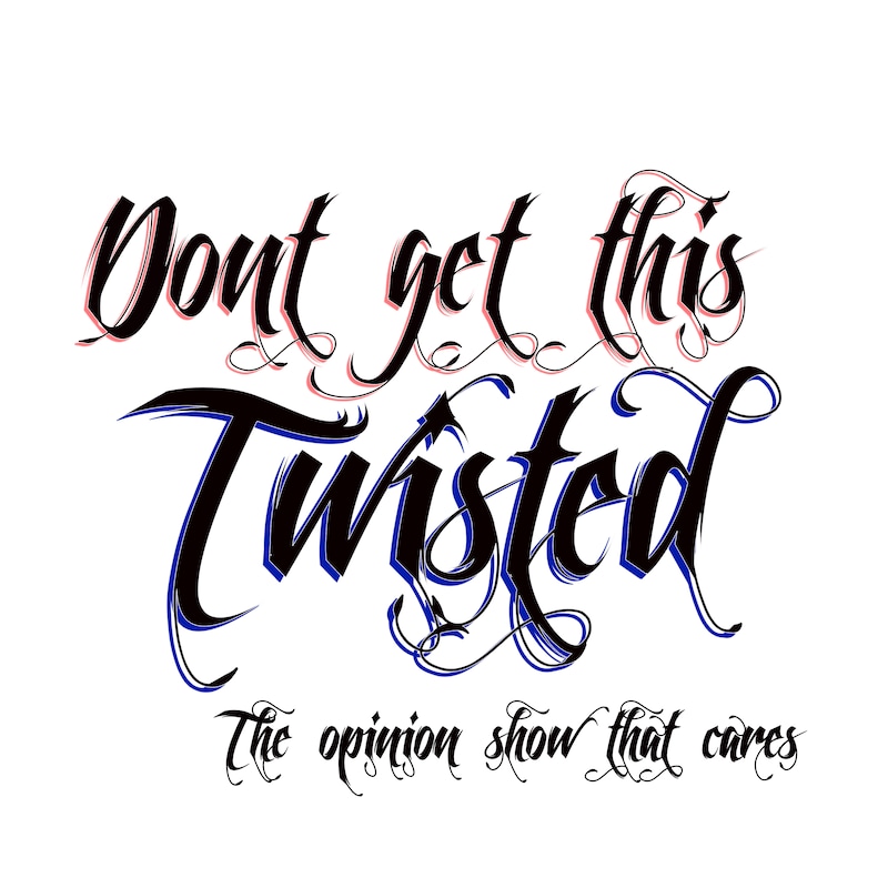 Artwork for podcast Dont get this Twisted