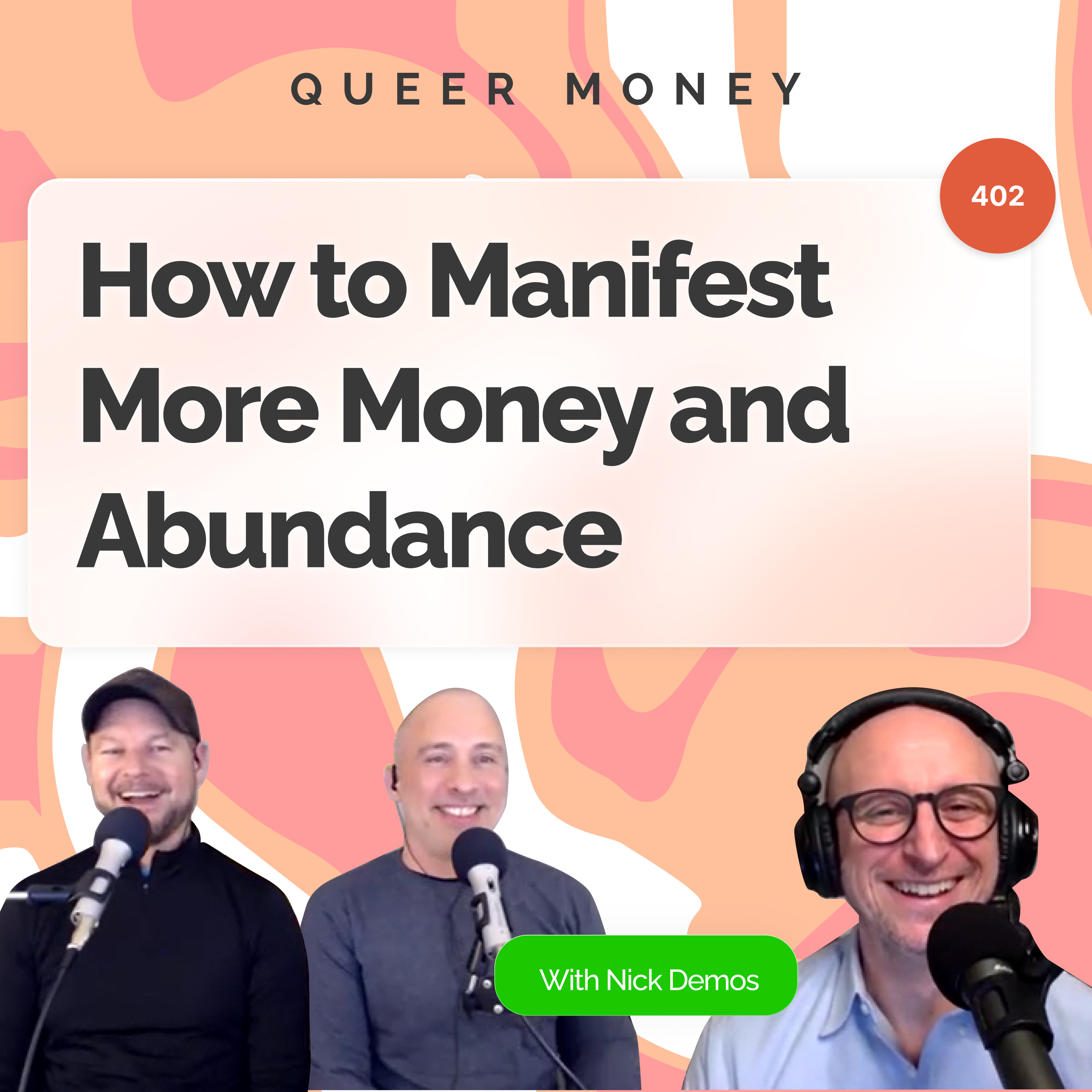 How to Manifest More Money and Abundance | Queer Money Ep. 402
