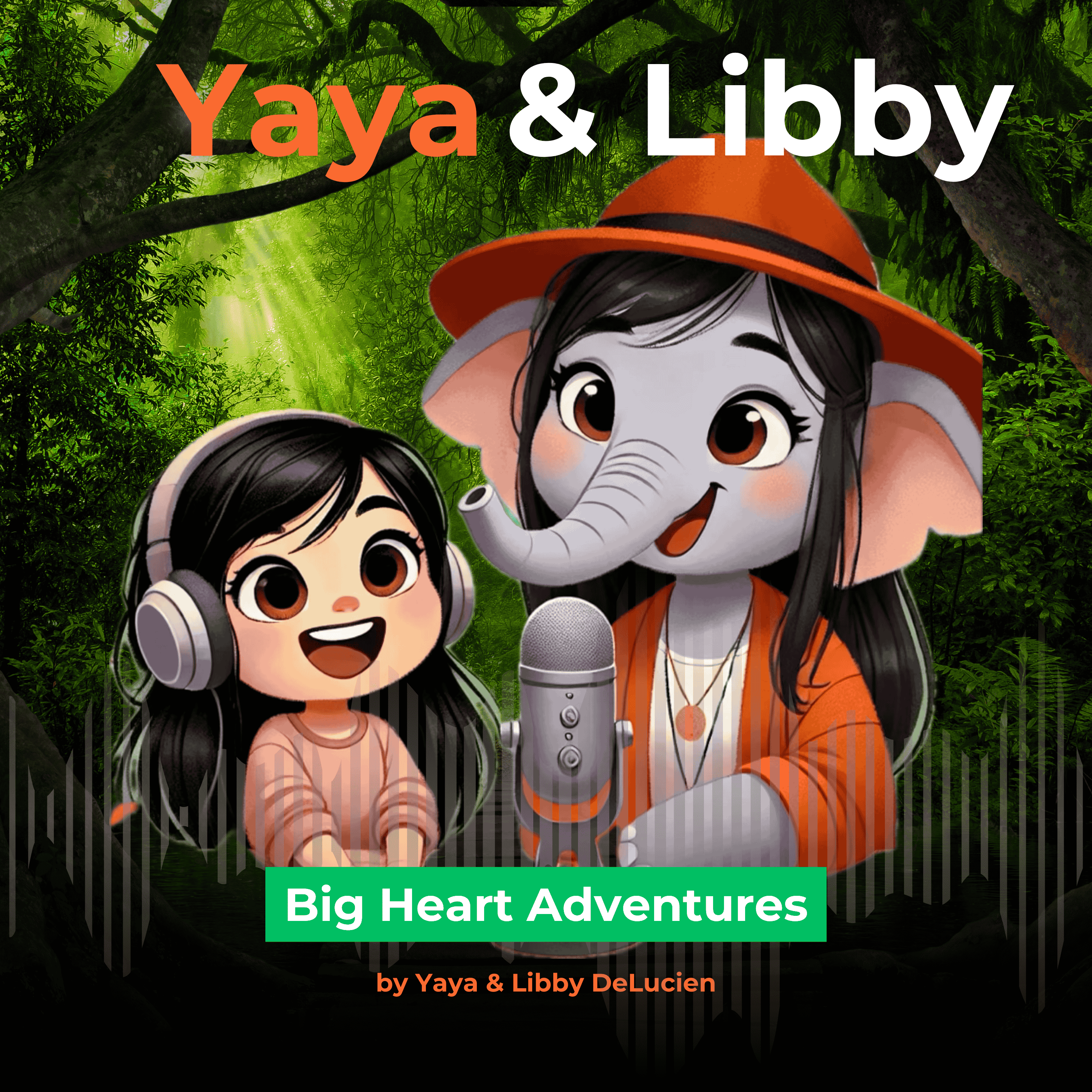 Yaya & Libby’s Big Heart Adventures