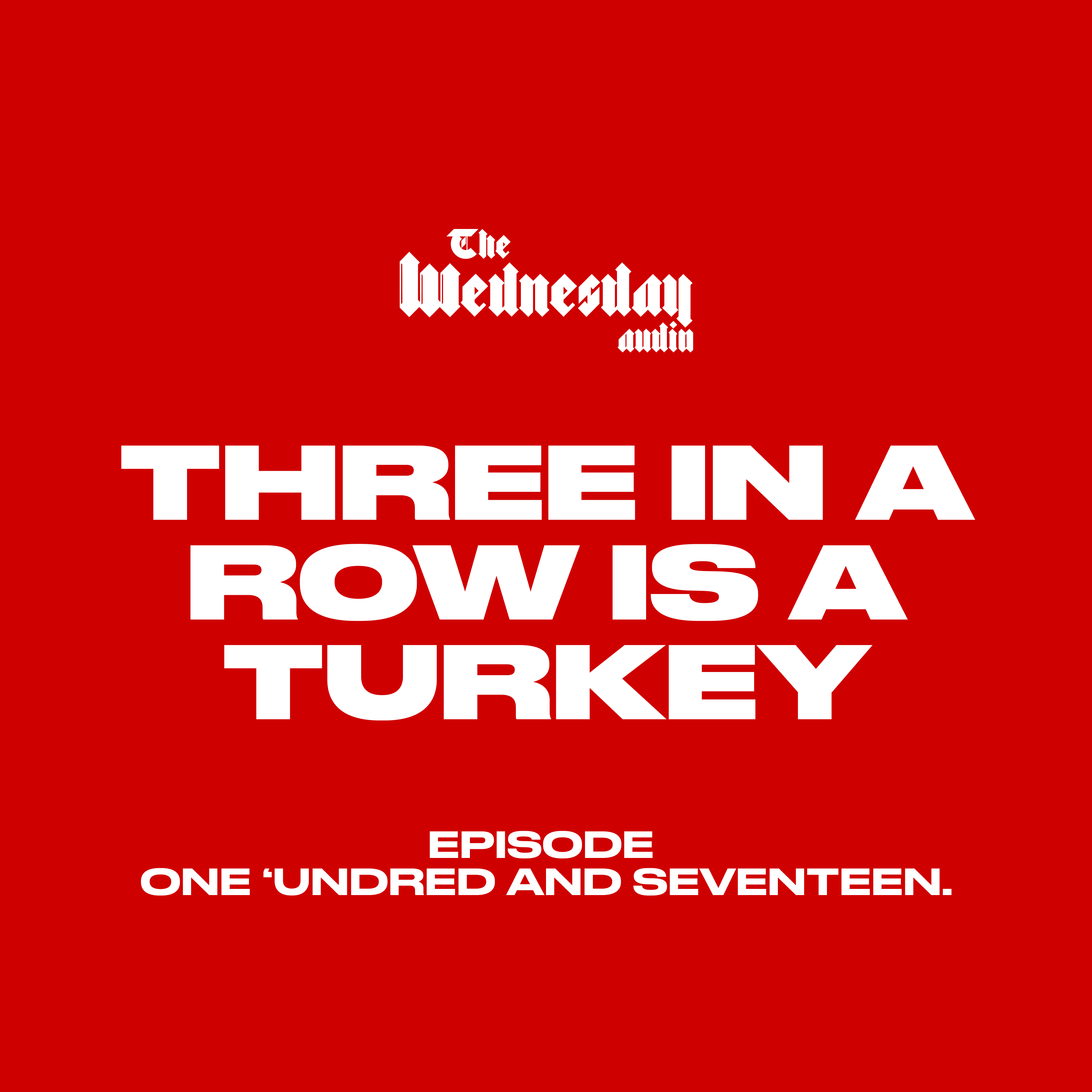 Three In a Row Is a Turkey