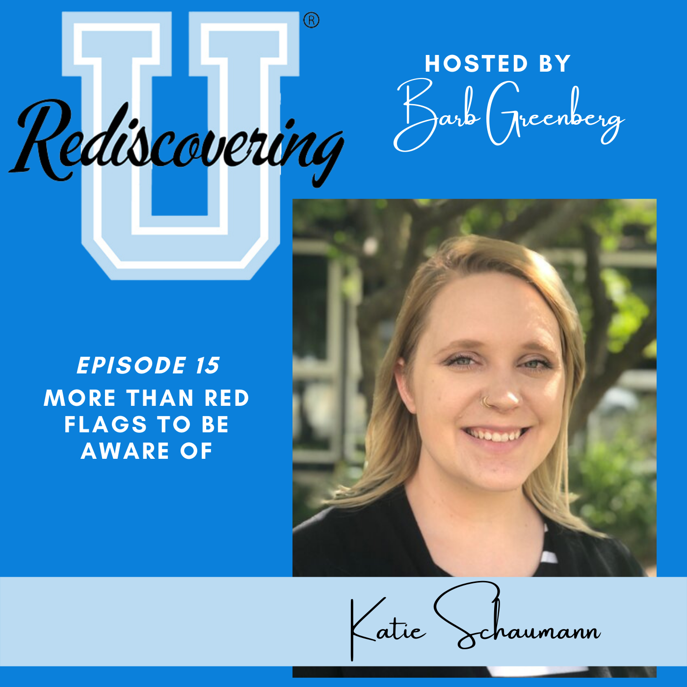 More Than Red Flags to be Aware Of with Katie Schaumann | RU015