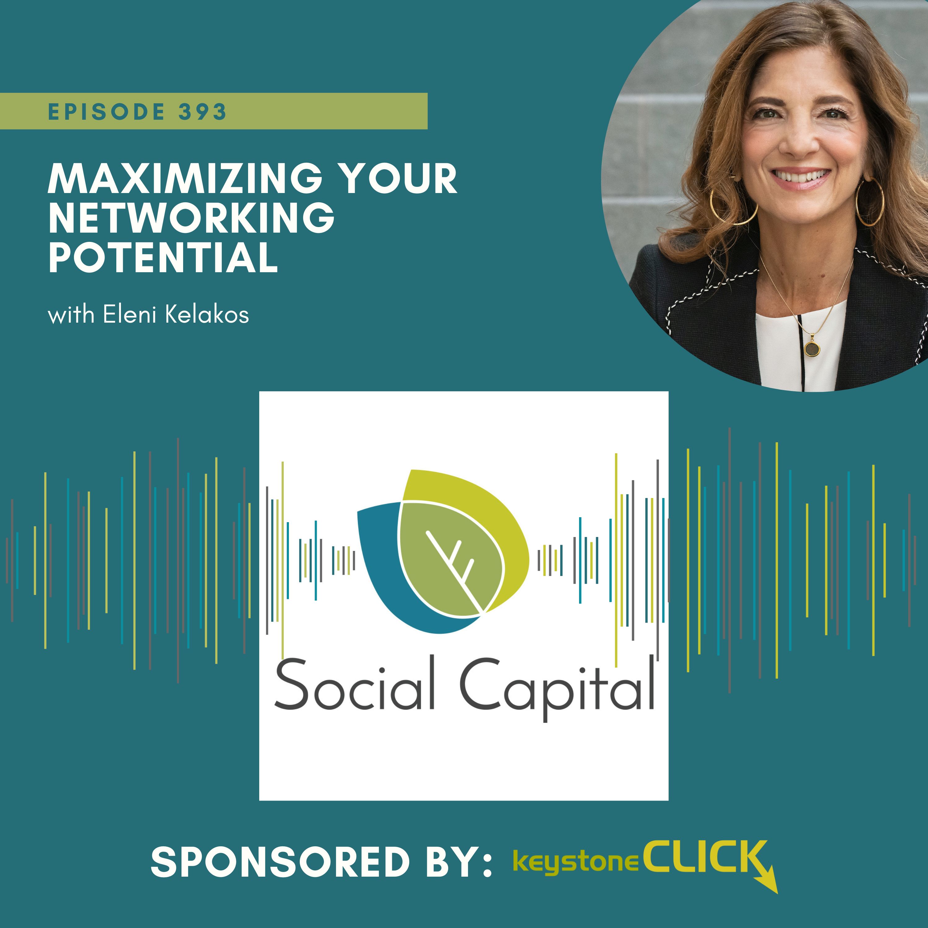 393: Maximizing Your Networking Potential- with Eleni Kelakos