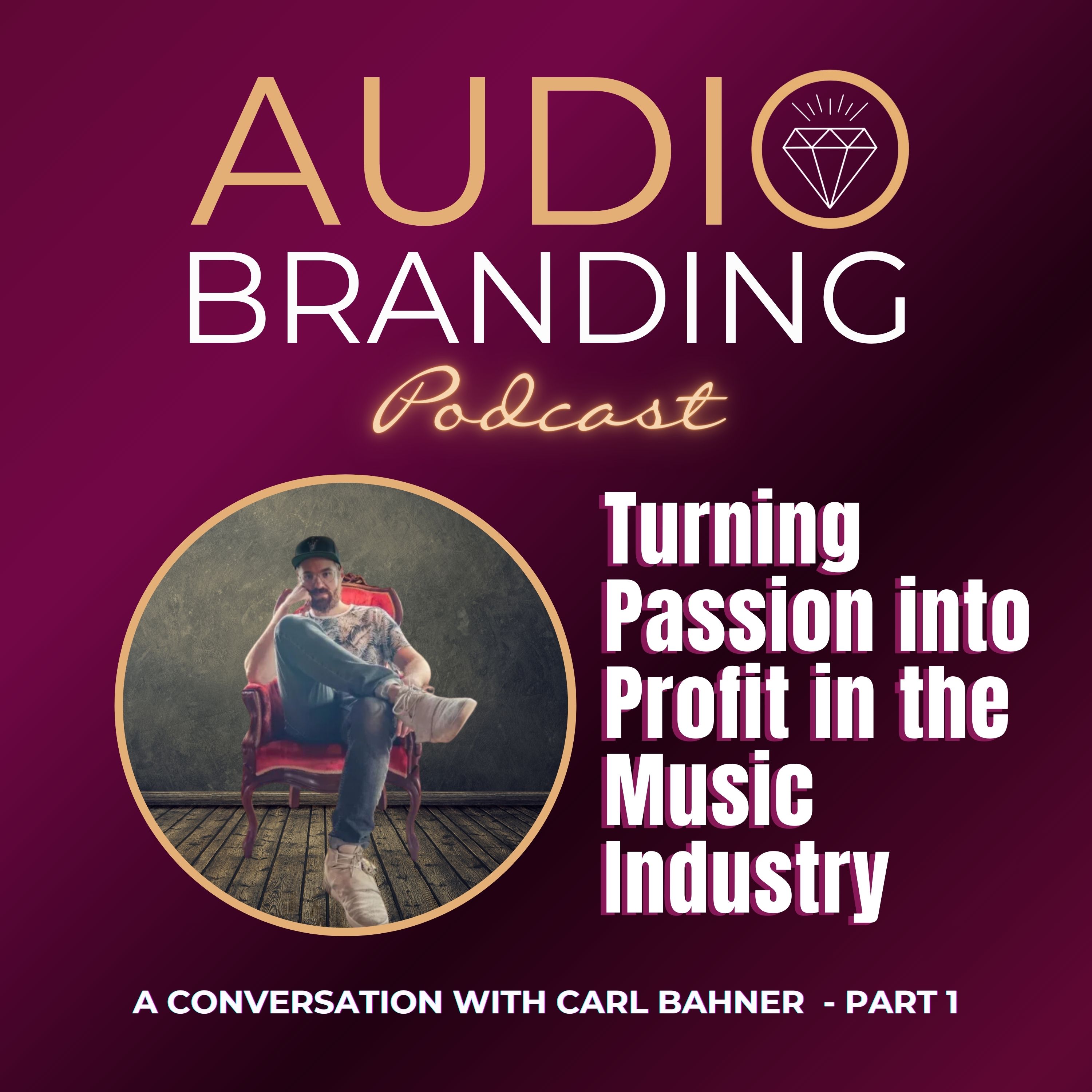 Turning Passion into Profit in the Music Industry: A Conversation with Carl Bahner – Part 1