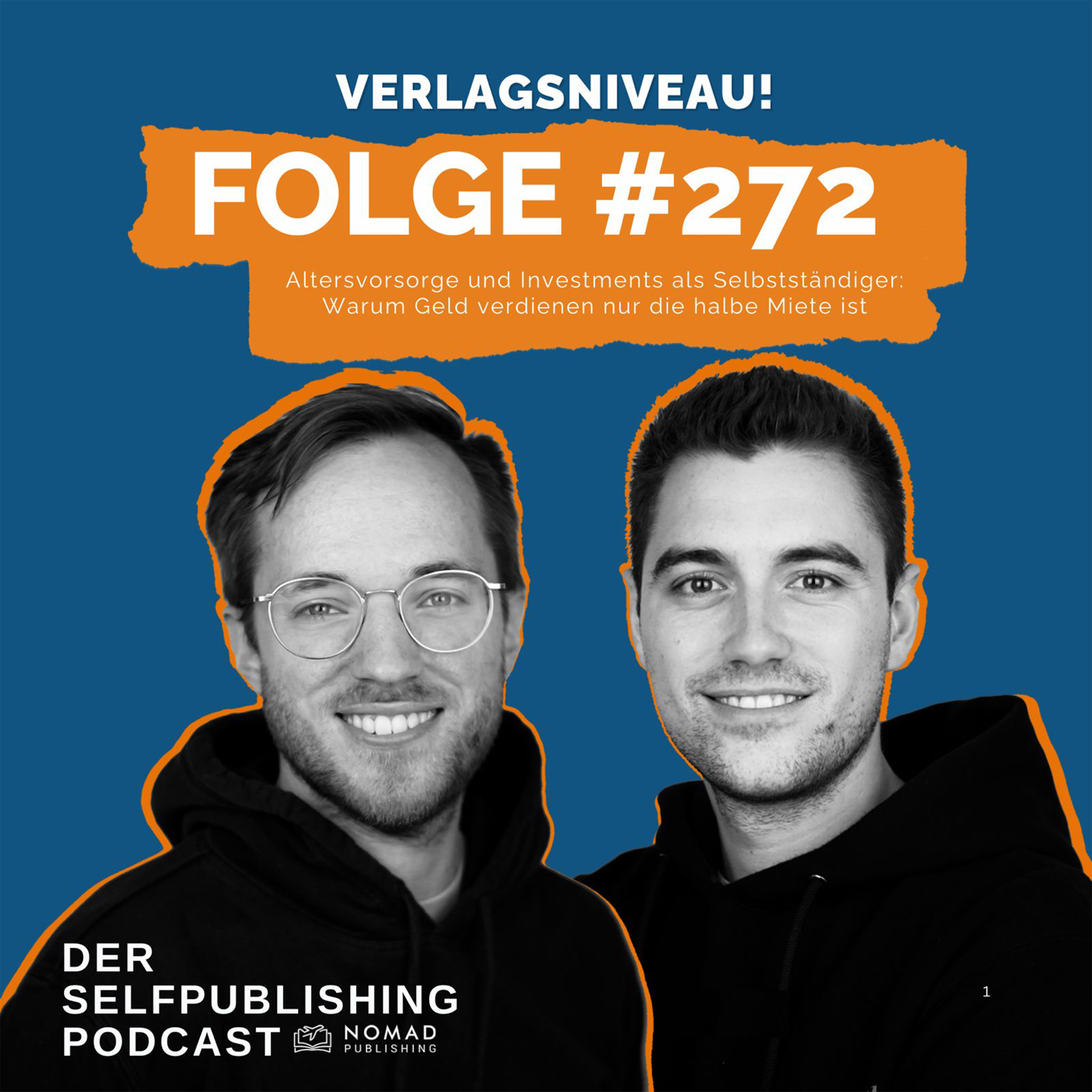#272 - Altersvorsorge und Investments als Selbstständiger:  Warum Geld verdienen nur die halbe Miete ist