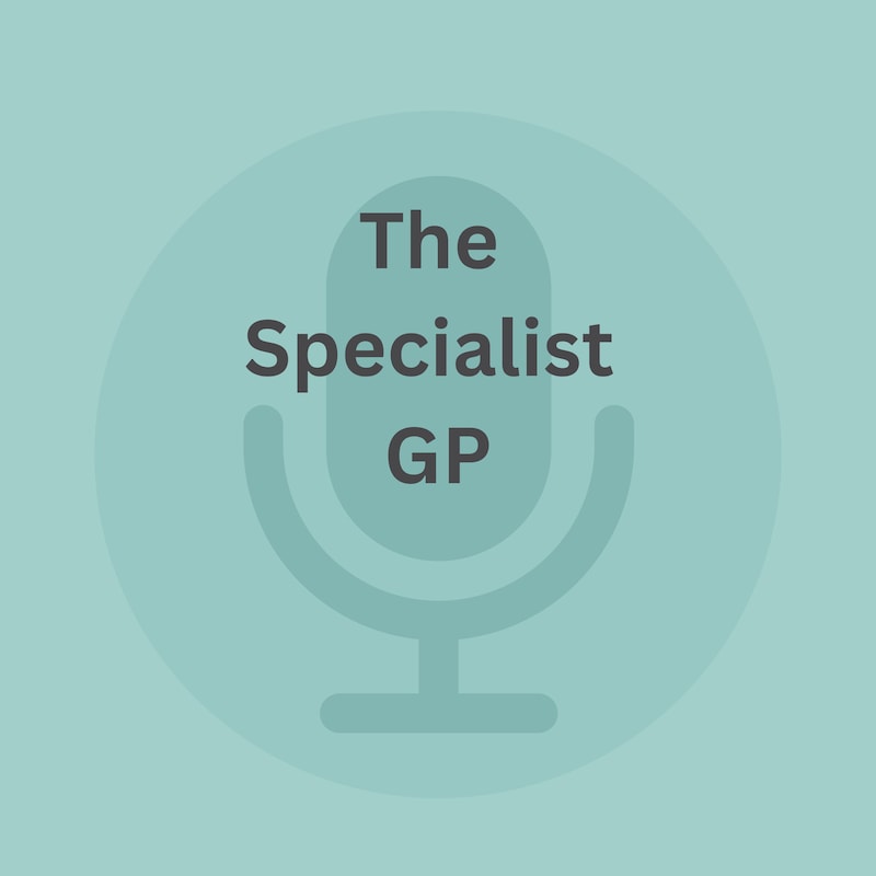 Artwork for podcast The Specialist GP