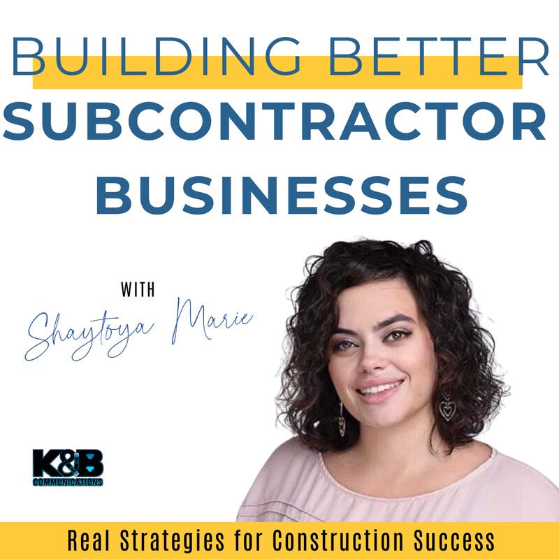 Artwork for podcast Building Better Subcontractor Businesses