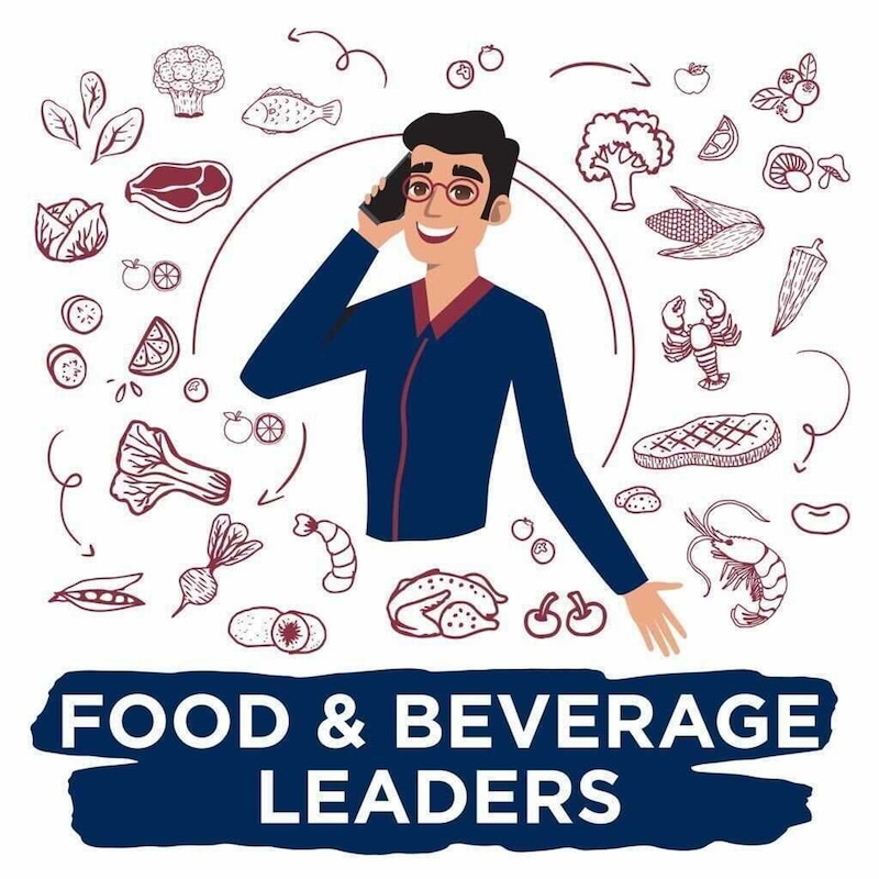 Artwork for podcast Food & Beverage Leaders
