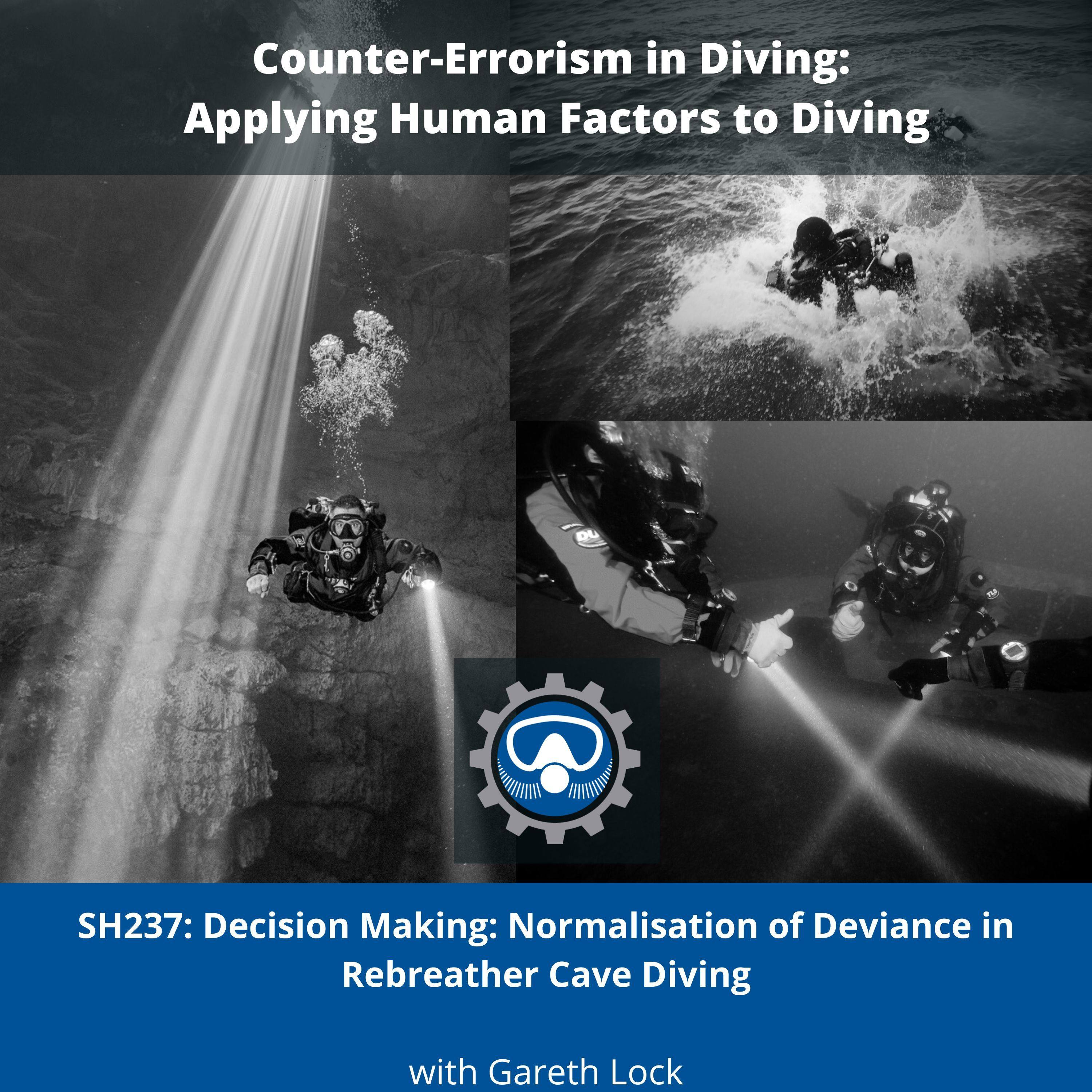 SH237: Decision Making: Normalisation of Deviance in Rebreather Cave Diving