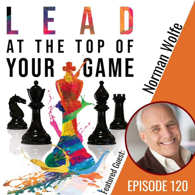 Artwork for podcast Lead at the Top of Your Game