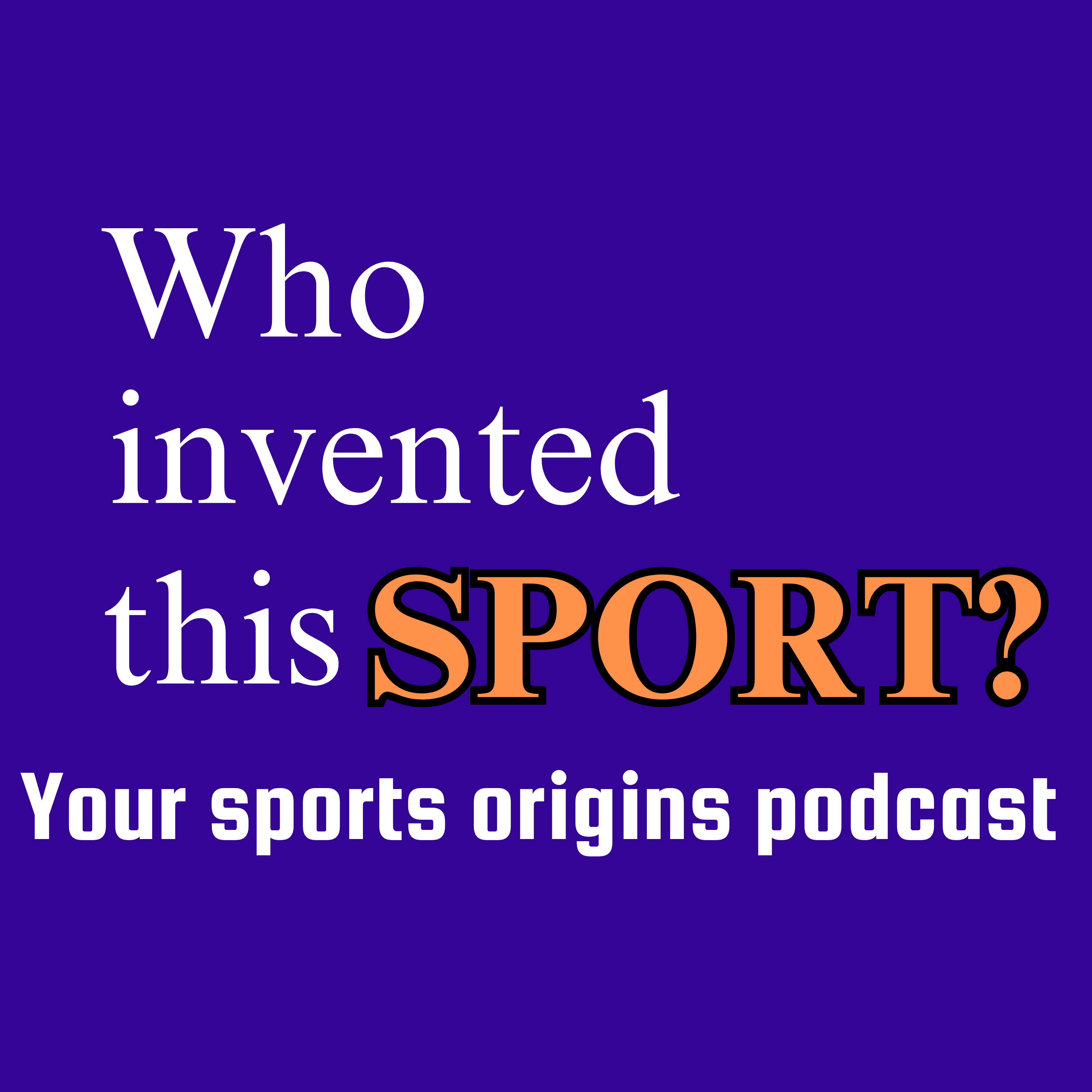 Who Invented This Sport? on the Sports History Network