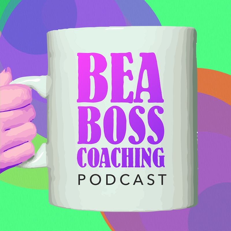 Artwork for podcast Beabosscoaching