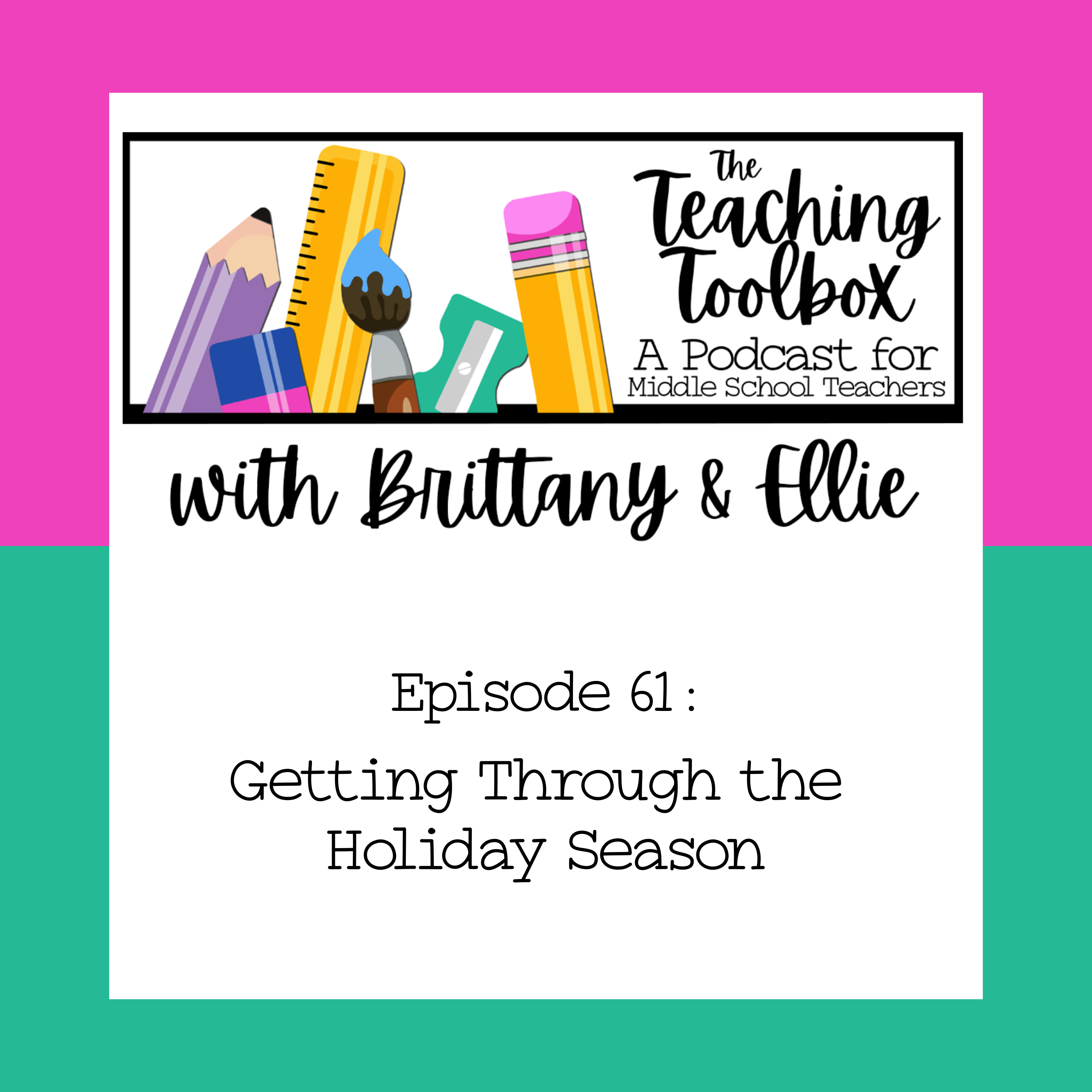 The Teaching Toolbox - A Podcast for Middle School Teachers
