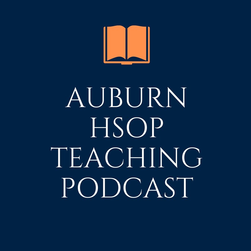 Artwork for podcast Auburn HSOP Teaching Podcast