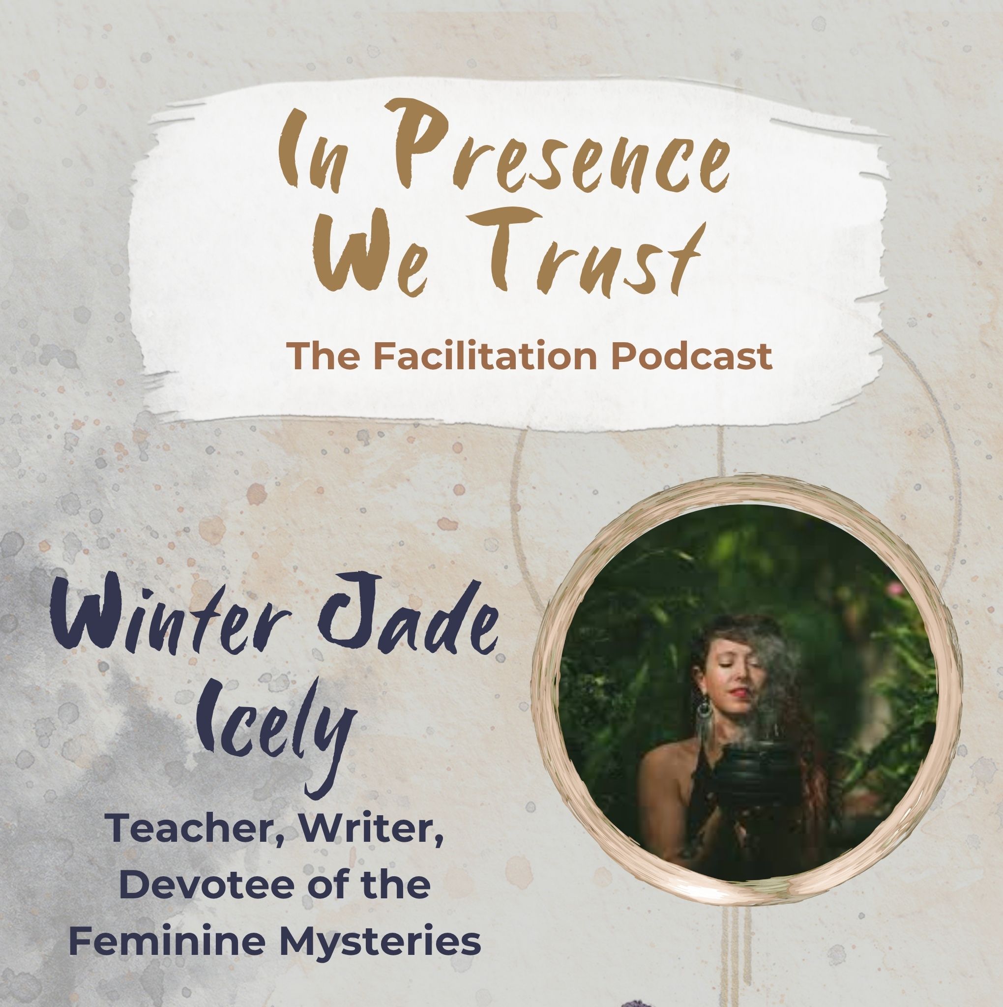 In Presence We Trust: The Facilitation Podcast