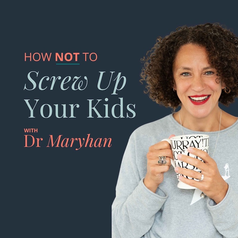 Artwork for podcast How Not to Screw Up Your Kids