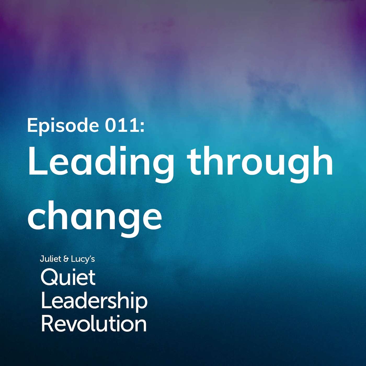 Juliet and Lucy\'s Quiet Leadership Revolution