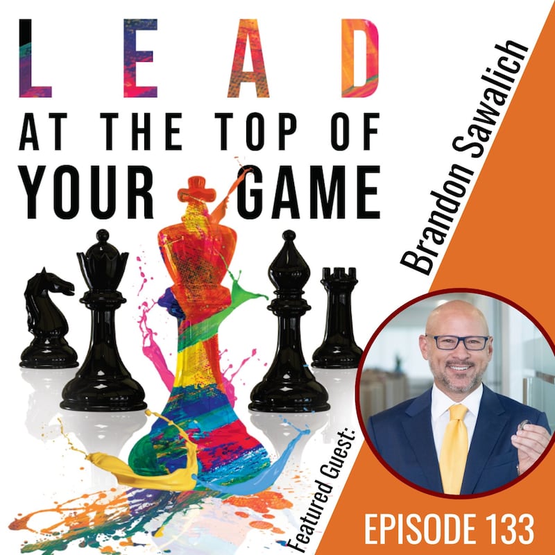 Artwork for podcast Lead at the Top of Your Game