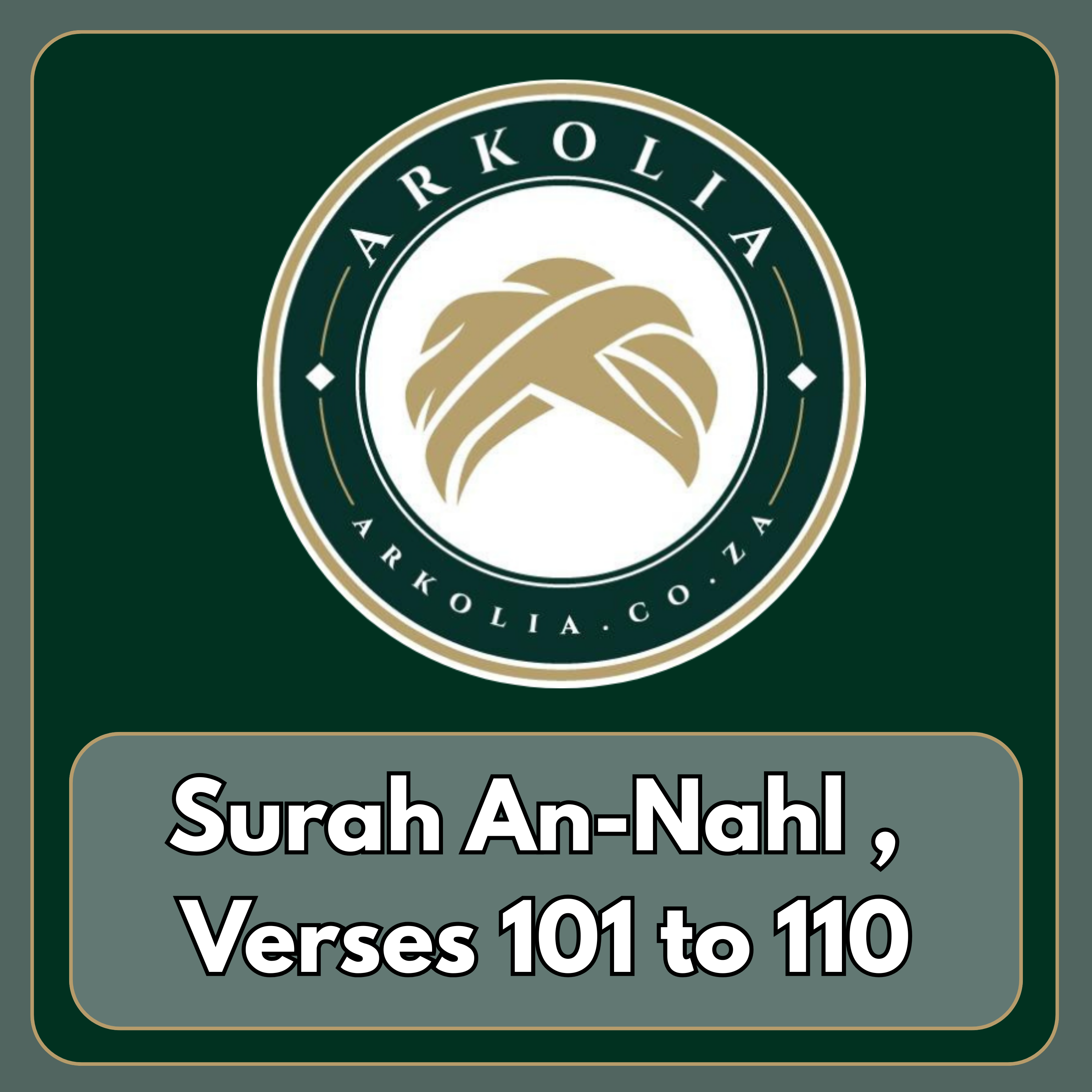 Surah An-Nahl , Verses 101 to 110 episode artwork