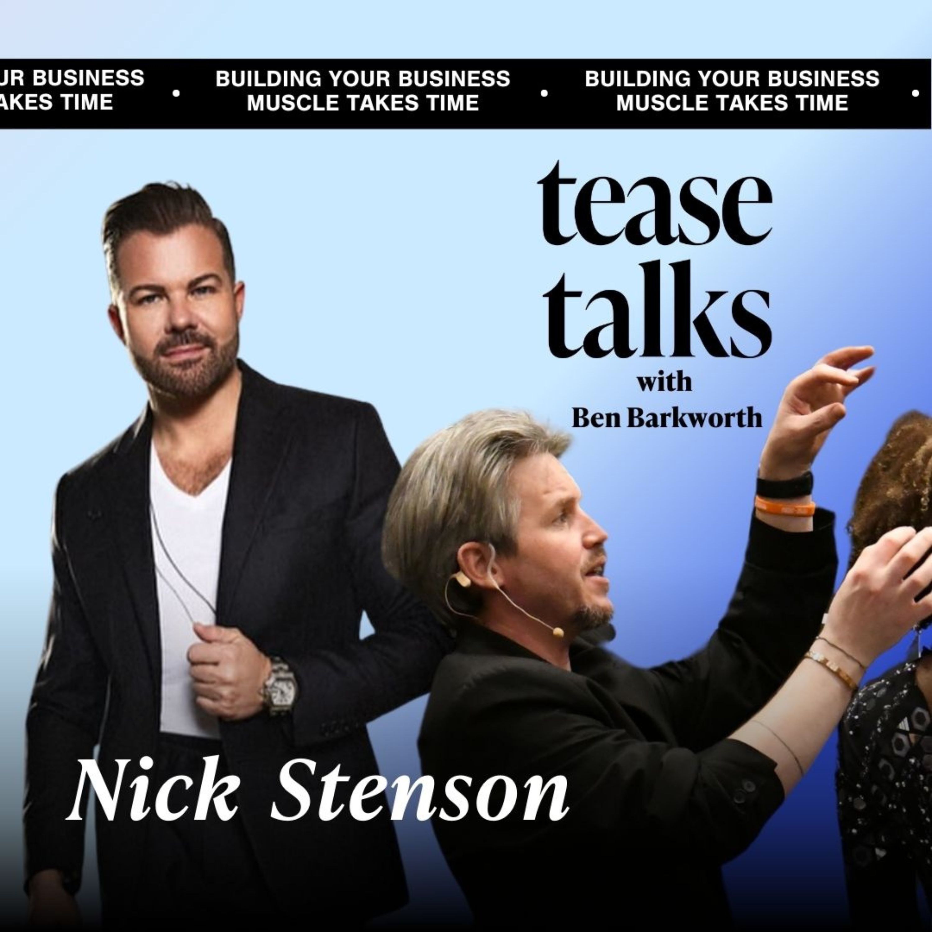 A Tease Talks Series: Building Your Business Muscle Takes Time With Ben Barkworth