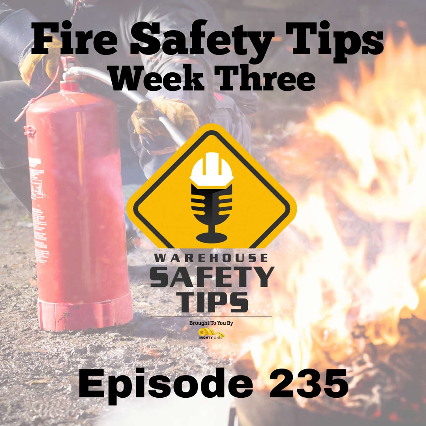 Warehouse Safety Tips | Episode 235 | Fire Safety Tips - Week Three
