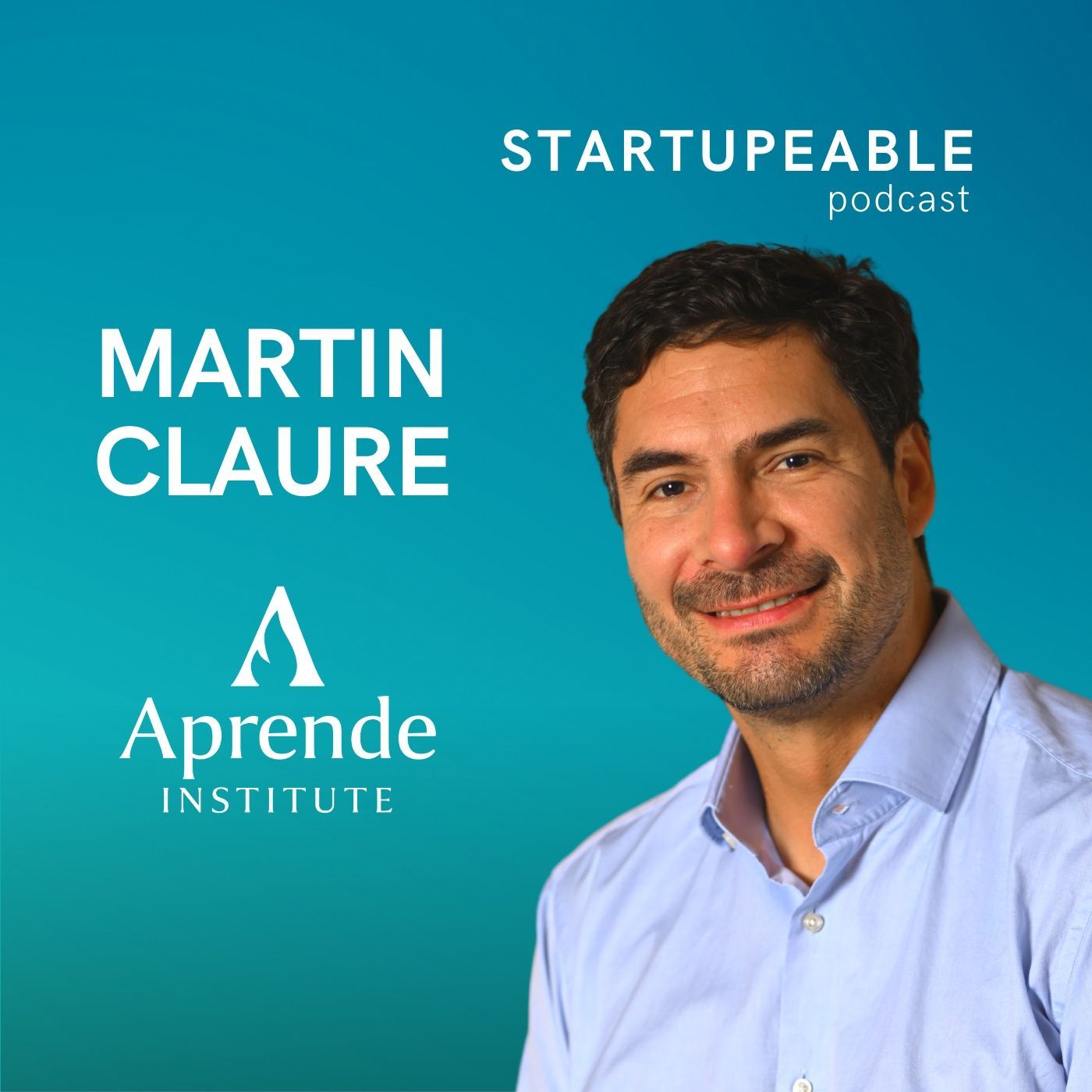 098. Martin Claure, Aprende Institute | Cómo Empoderar a +60M de Latinos en EEUU: Estrategia, Educación y Marketing
