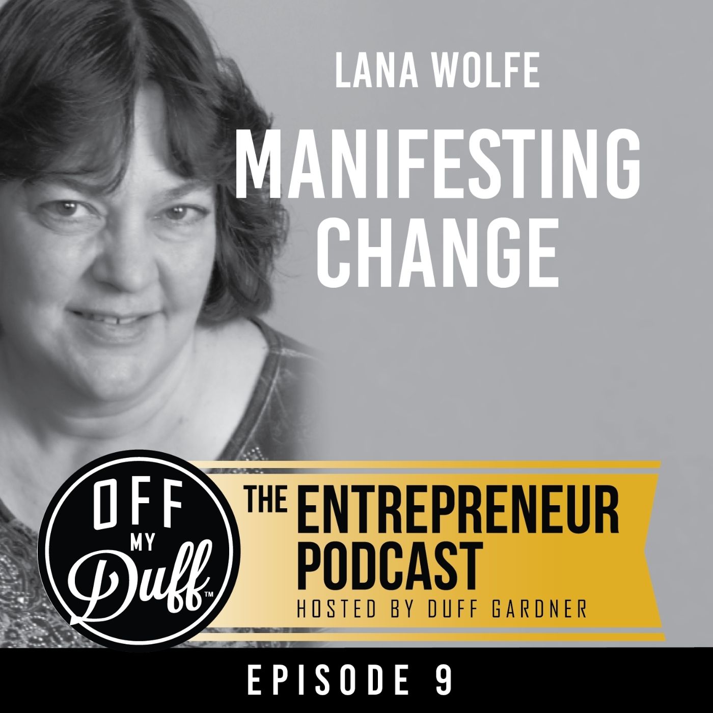 Lana Wolfe - Manifesting Change