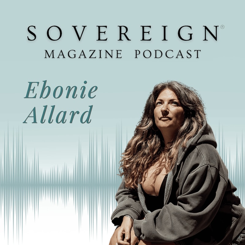 Artwork for podcast SOVEREIGN Magazine® Podcast